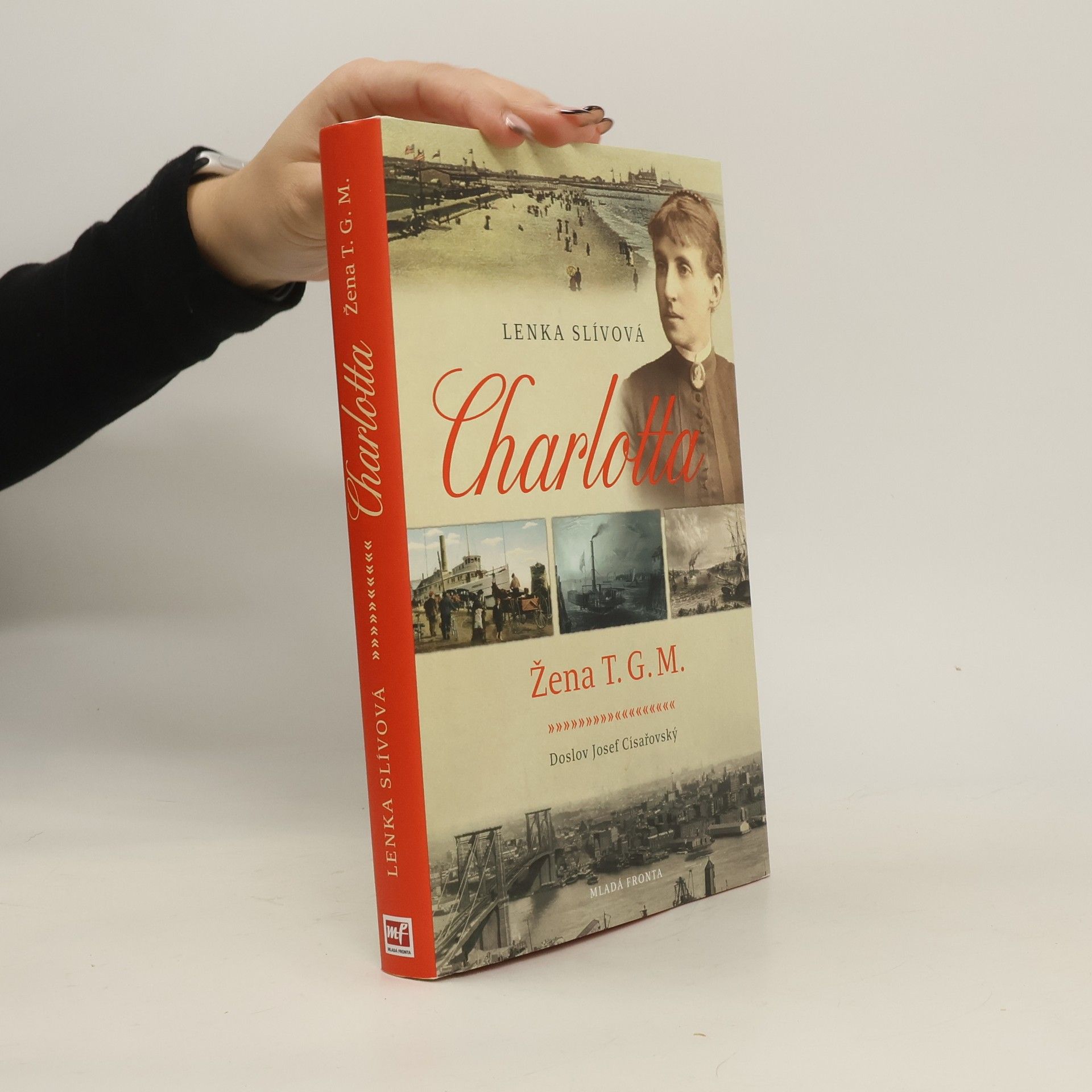 Lenka Slívová Charlotta. Žena T.G.M.
