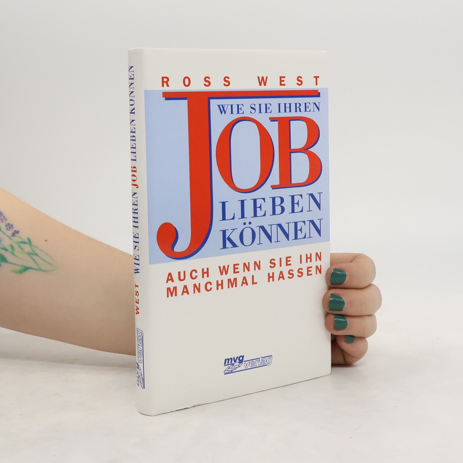 Ross West Wie Sie Ihren Job lieben können