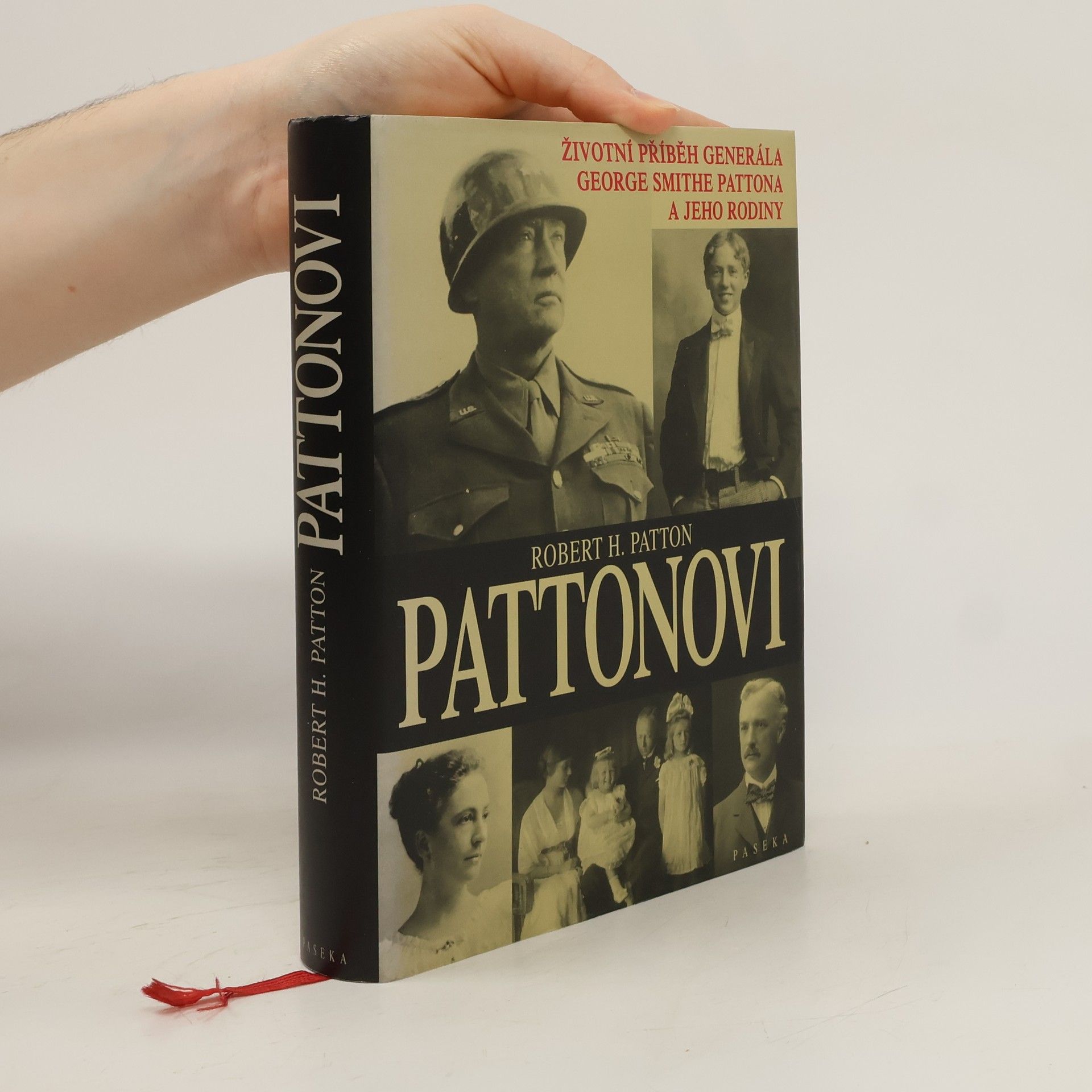 Robert H. Robert Holbrook Patton Pattonovi : životní příběh generála George Smithe Pattona a jeho rodiny
