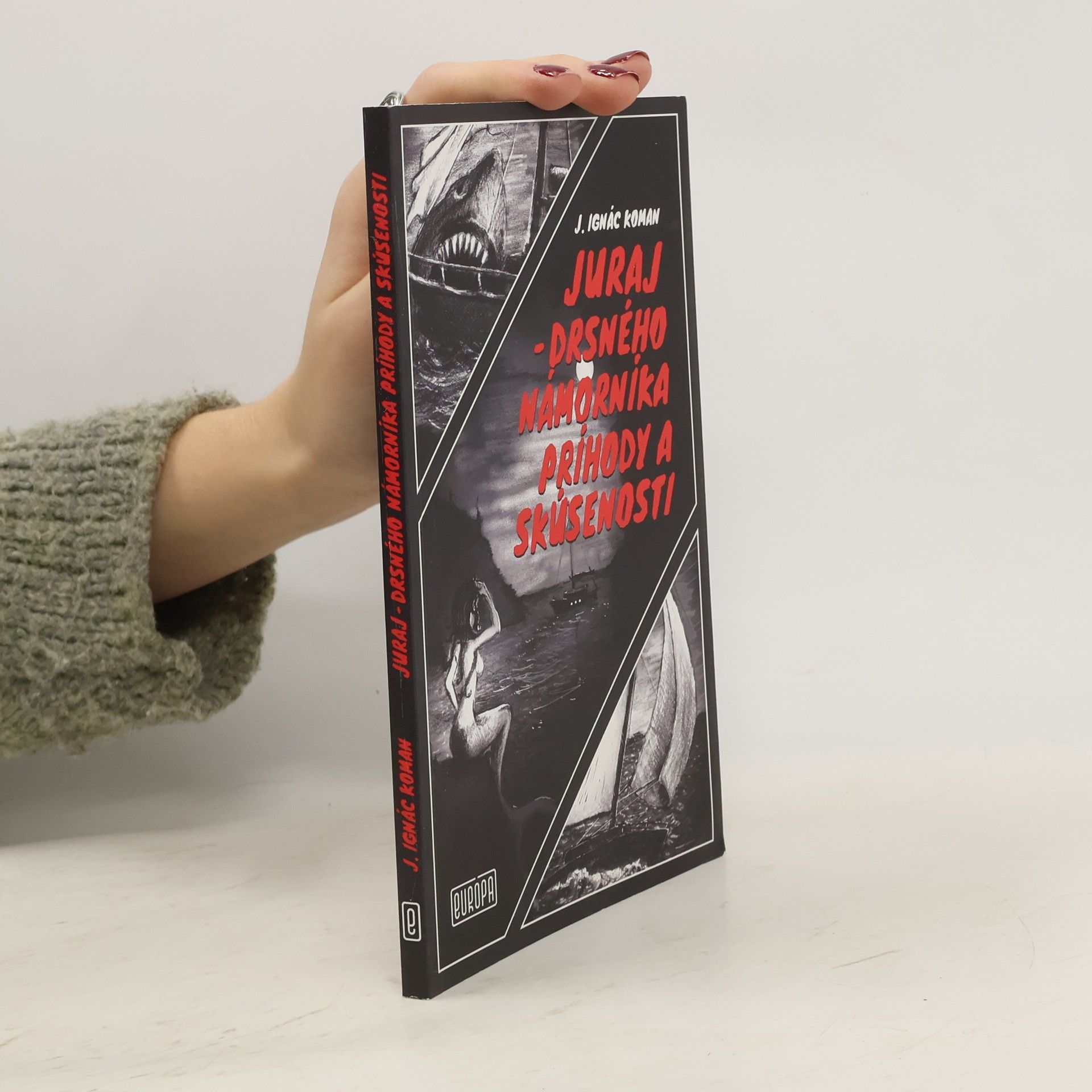 J. Ignác Koman Juraj - Drsného námorníka príhody a skúsenosti