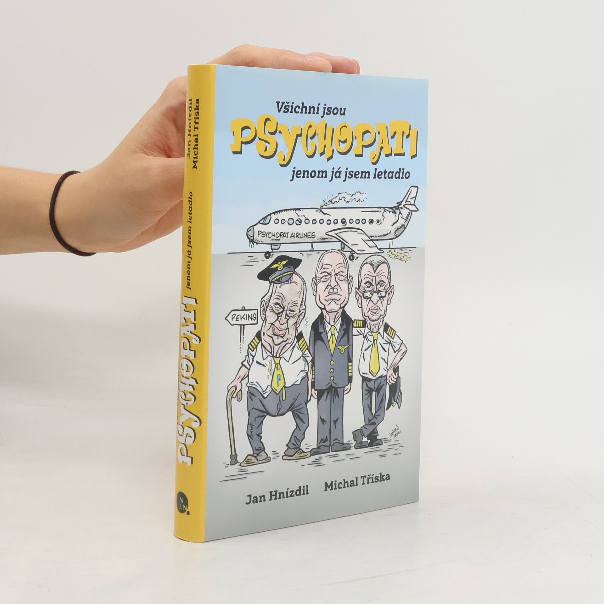 Jan Hnízdil Všichni jsou psychopati, jenom já jsem letadlo