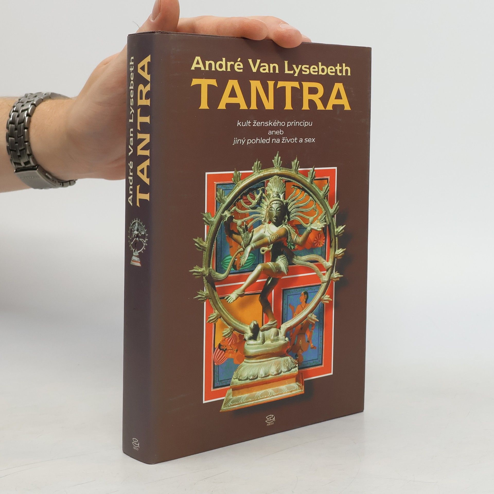 André van Lysebeth Tantra : kult ženského principu aneb jiný pohled na život a sex
