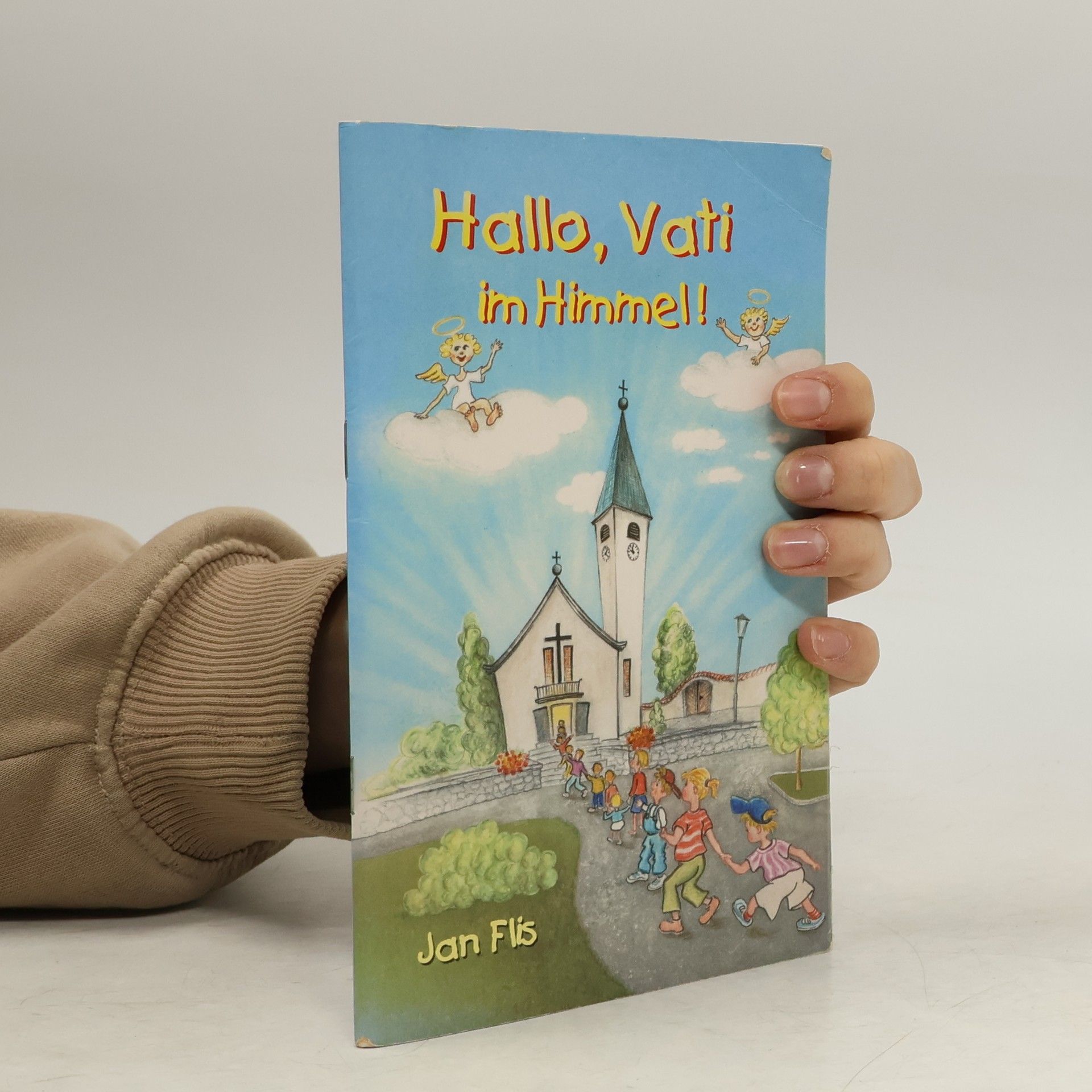 Hallo, Vati im Himmel!