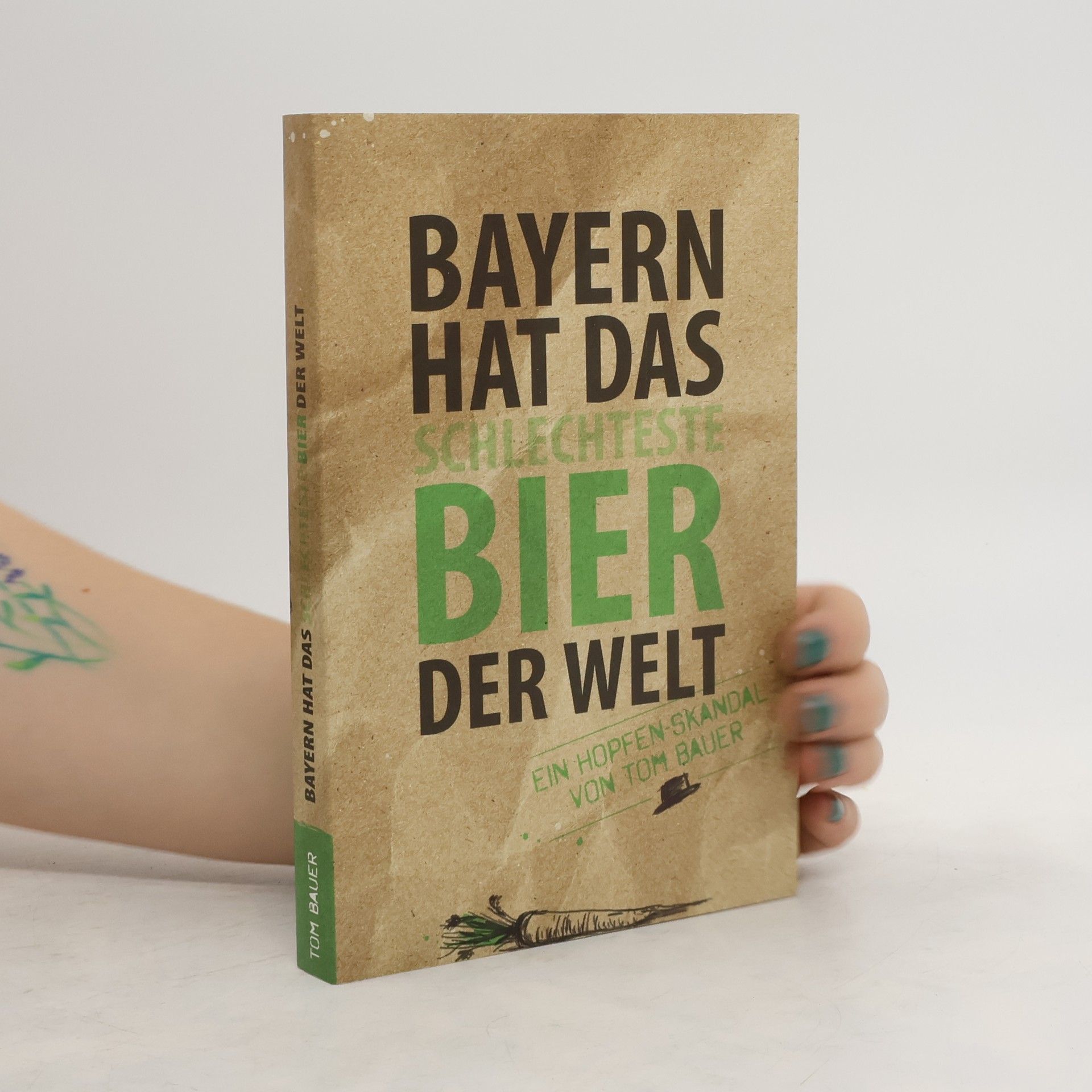 Tom Bauer Bayern hat das schlechteste Bier der Welt
