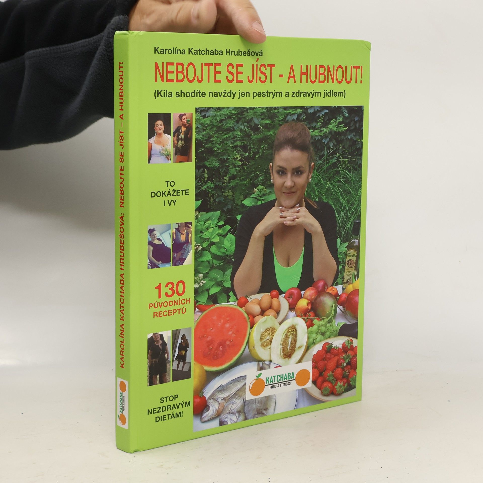Karolína Katchaba Hrubešová Nebojte se jíst. A hubnout!
