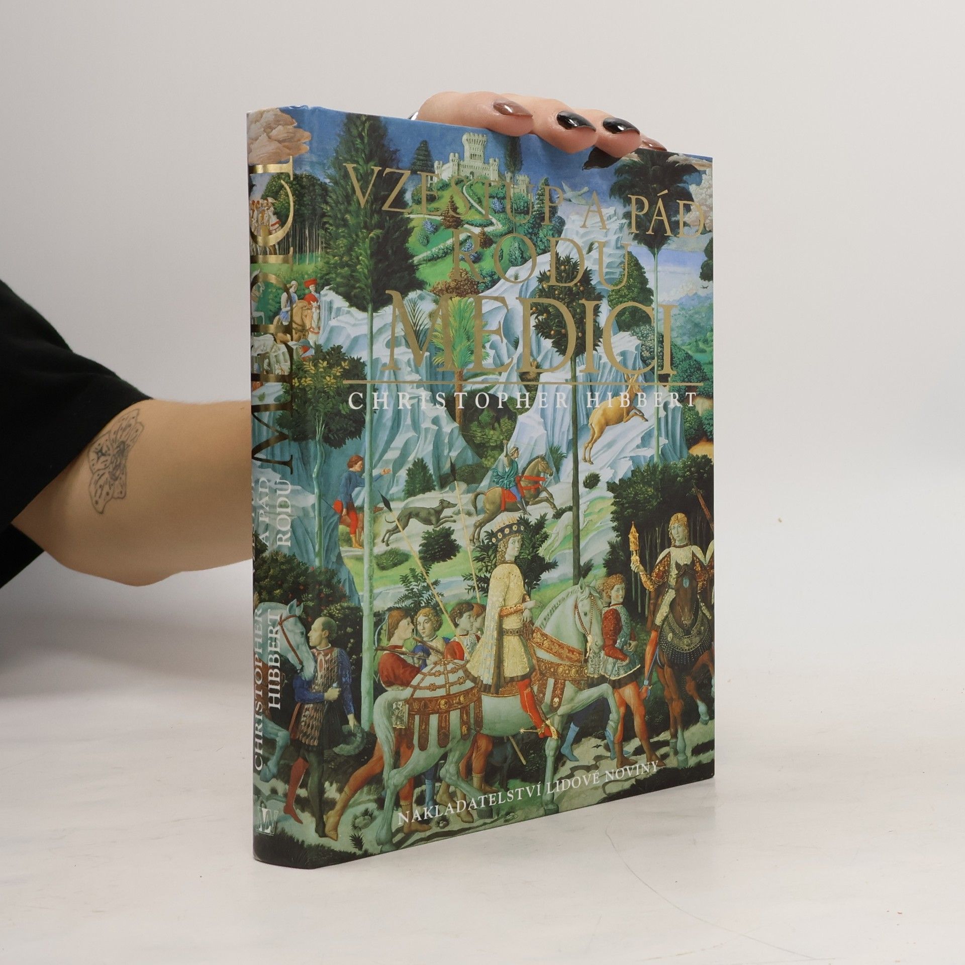 Christopher Hibbert Vzestup a pád rodu Medici