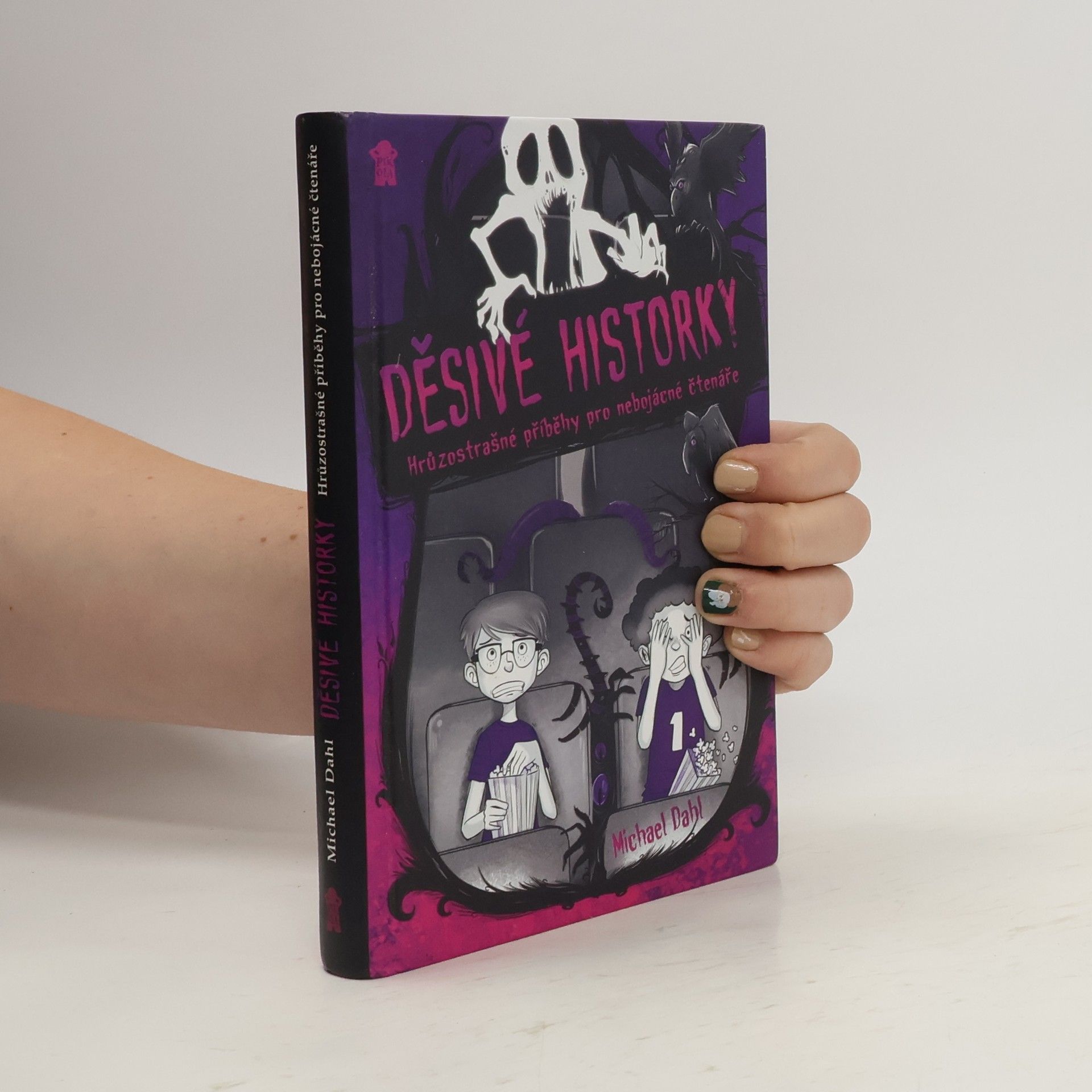 Děsivé historky. Hrůzostrašné příběhy pro nebojácné čtenáře