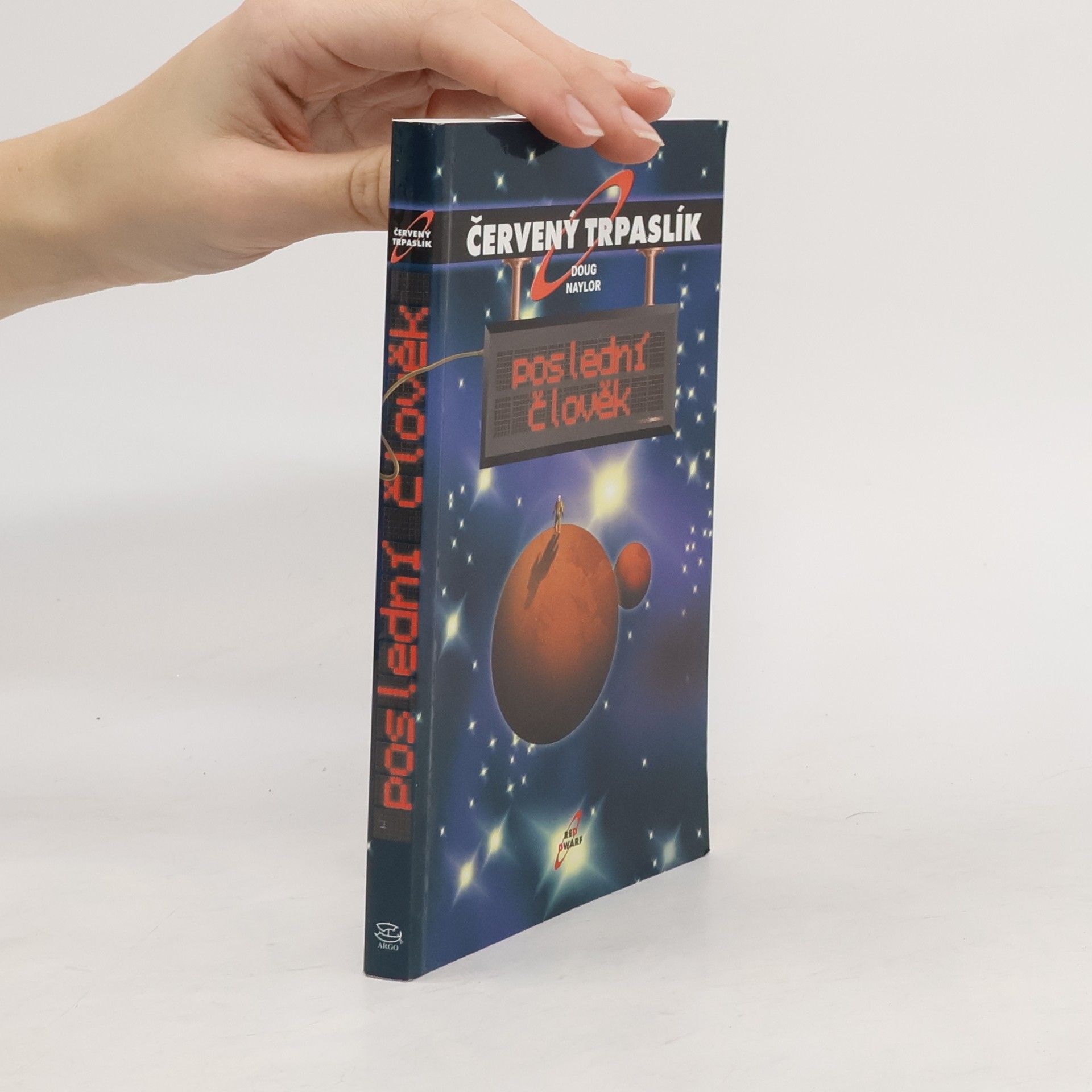 Doug Naylor Poslední člověk. Červený trpaslík