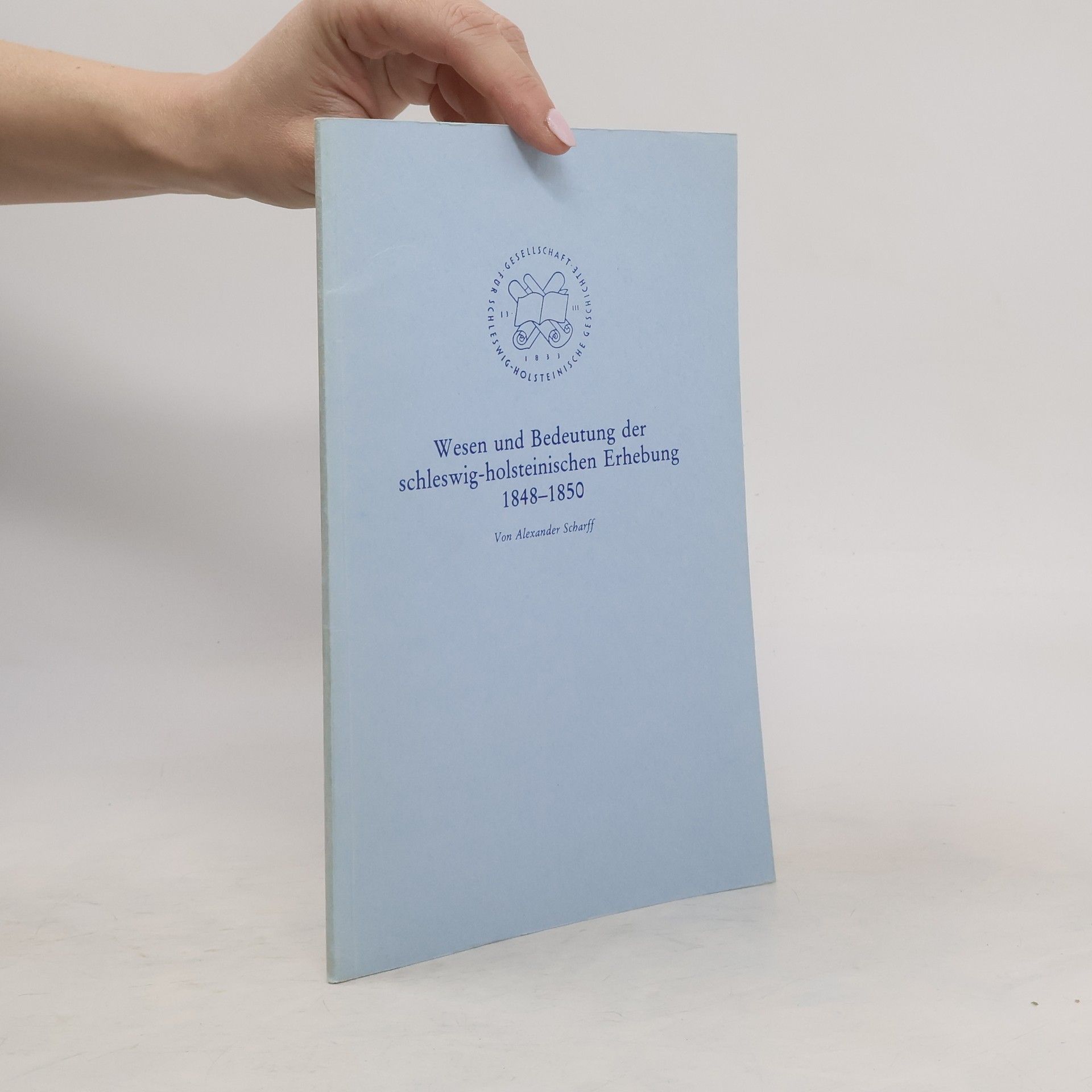 Alexander Scharff Wesen und Bedeutung der schleswig-holsteinischen Erhebung
