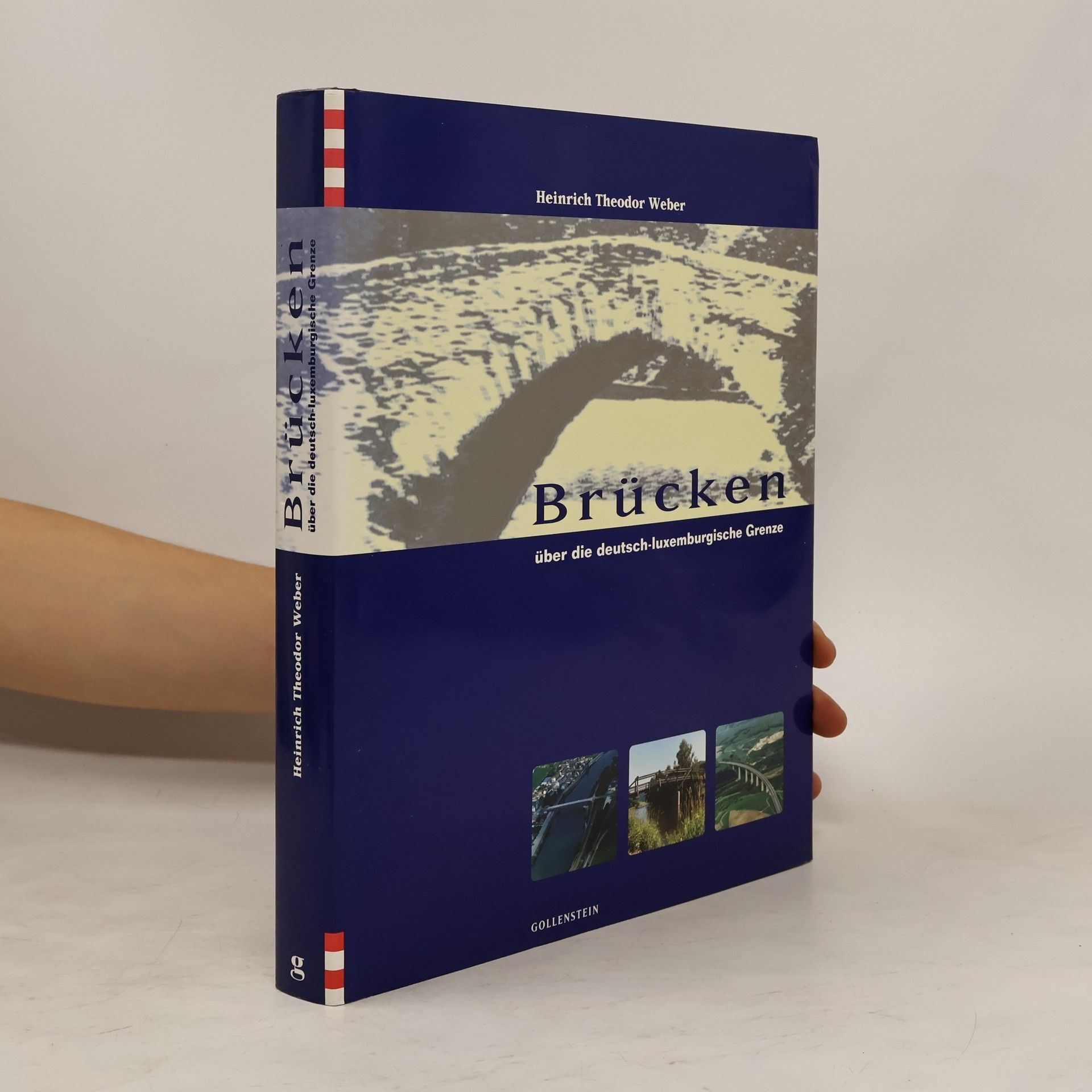 Heinrich Weber Brücken über die deutsch-luxemburgische Grenze