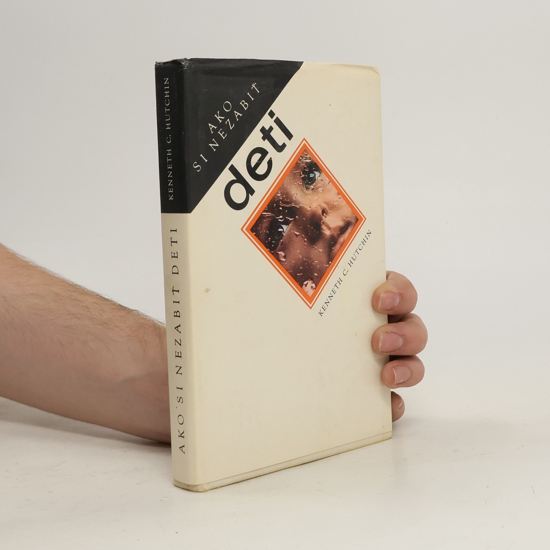 Kenneth C. Hutchin Ako si nezabiť deti