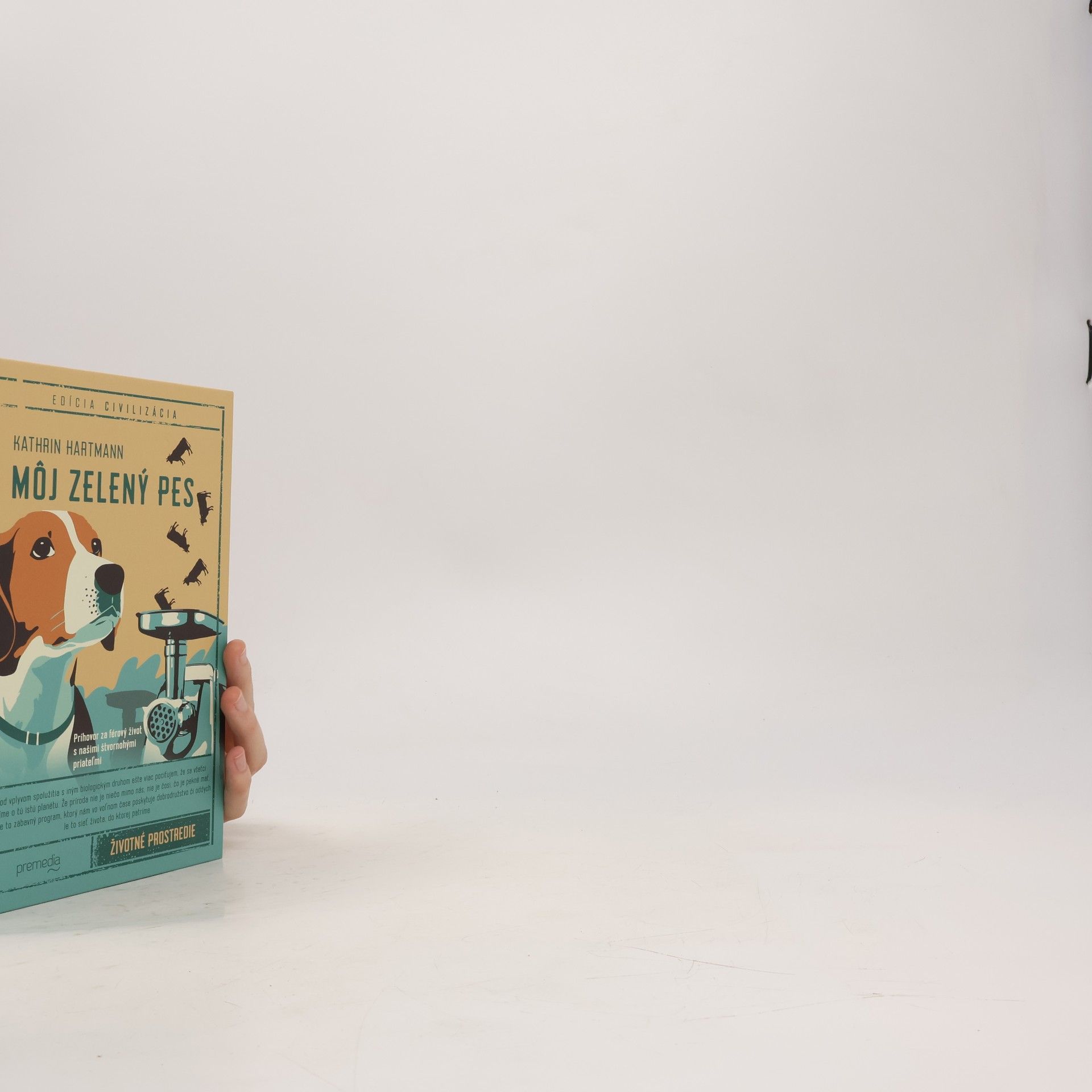 Kathrin Hartmann Môj zelený pes