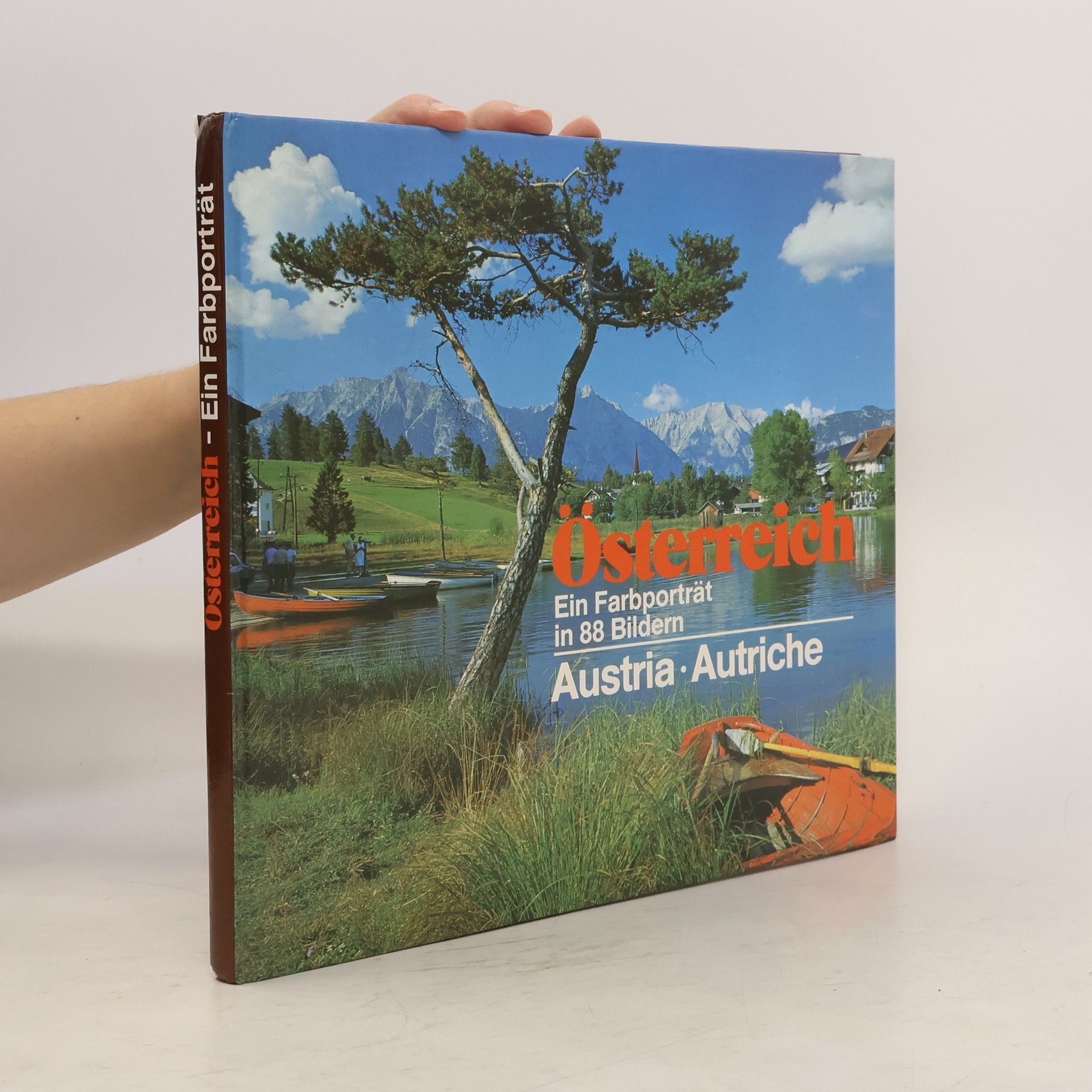 Collectif d'auteurs Österreich. Ein Farbporträt in 88 Bilden