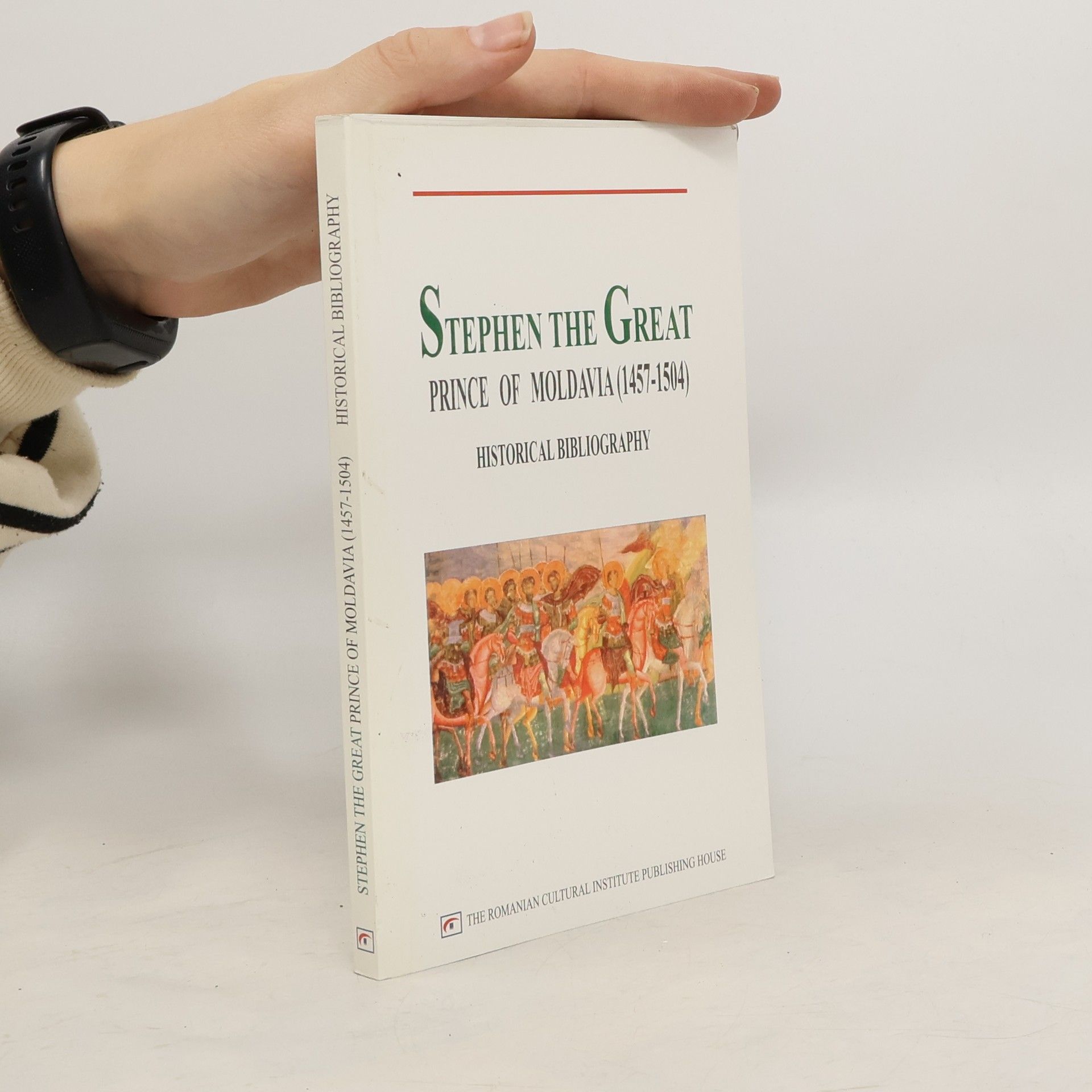 Stephen the Great, Prince of Moldavia (1457-1504)