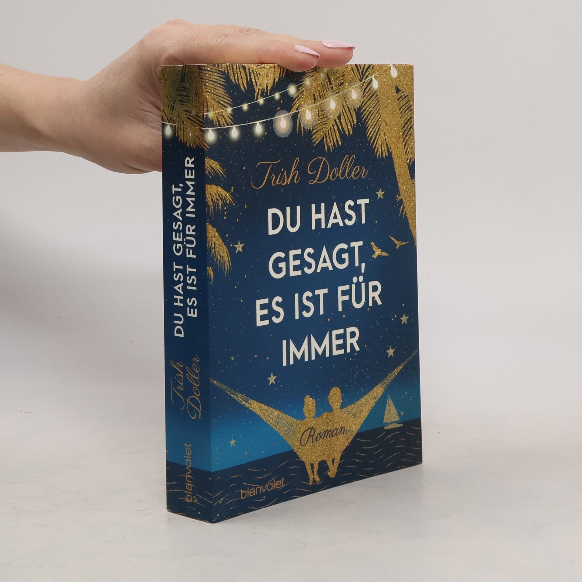 Trish Doller Du hast gesagt, es ist für immer