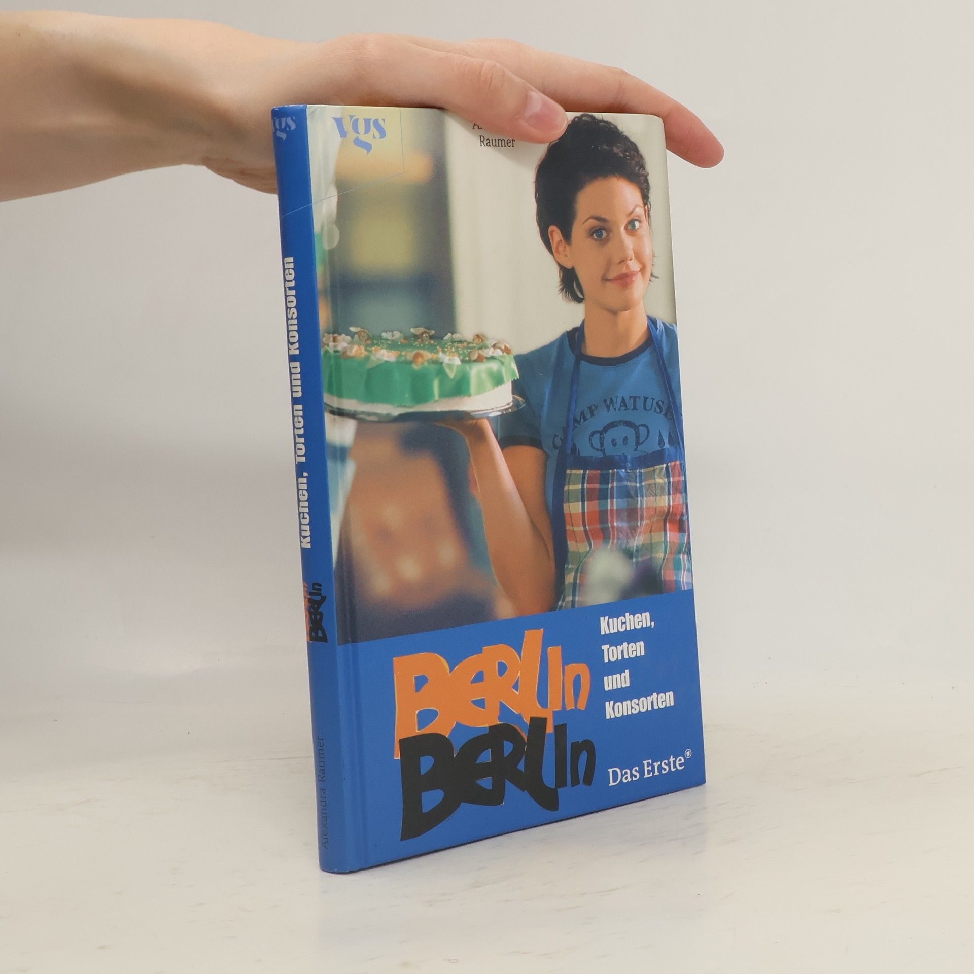 Alexandra Raumer Berlin, Berlin. Bd.6. Kuchen, Torten und Konsorten
