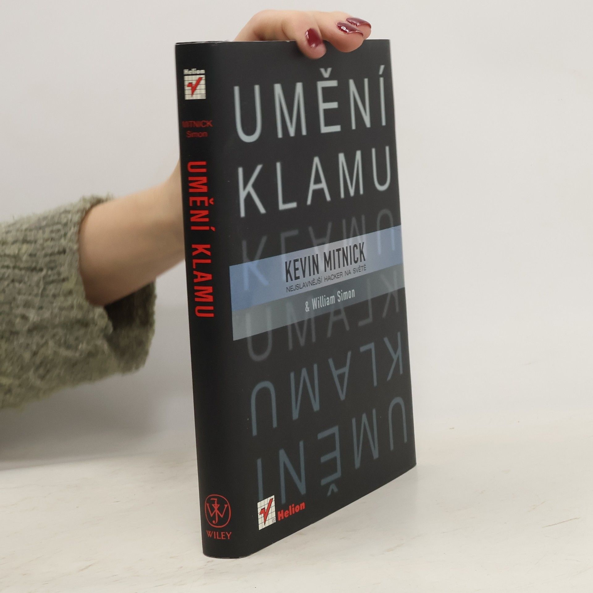 Kevin D. Mitnick Umění klamu: Nejslavnější hacker na světě