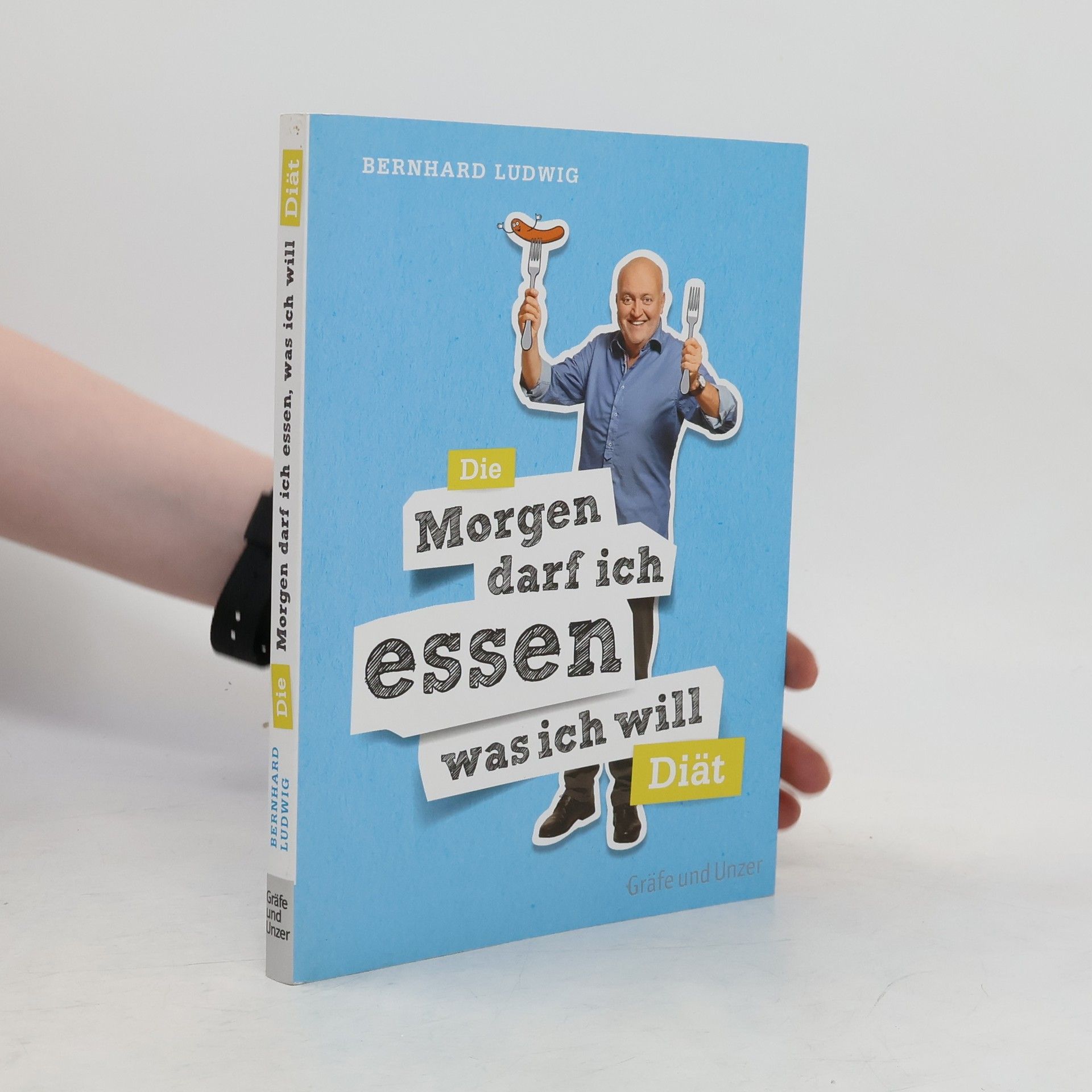 Bernhard Ludwig Die Morgen darf ich essen was ich will Diät