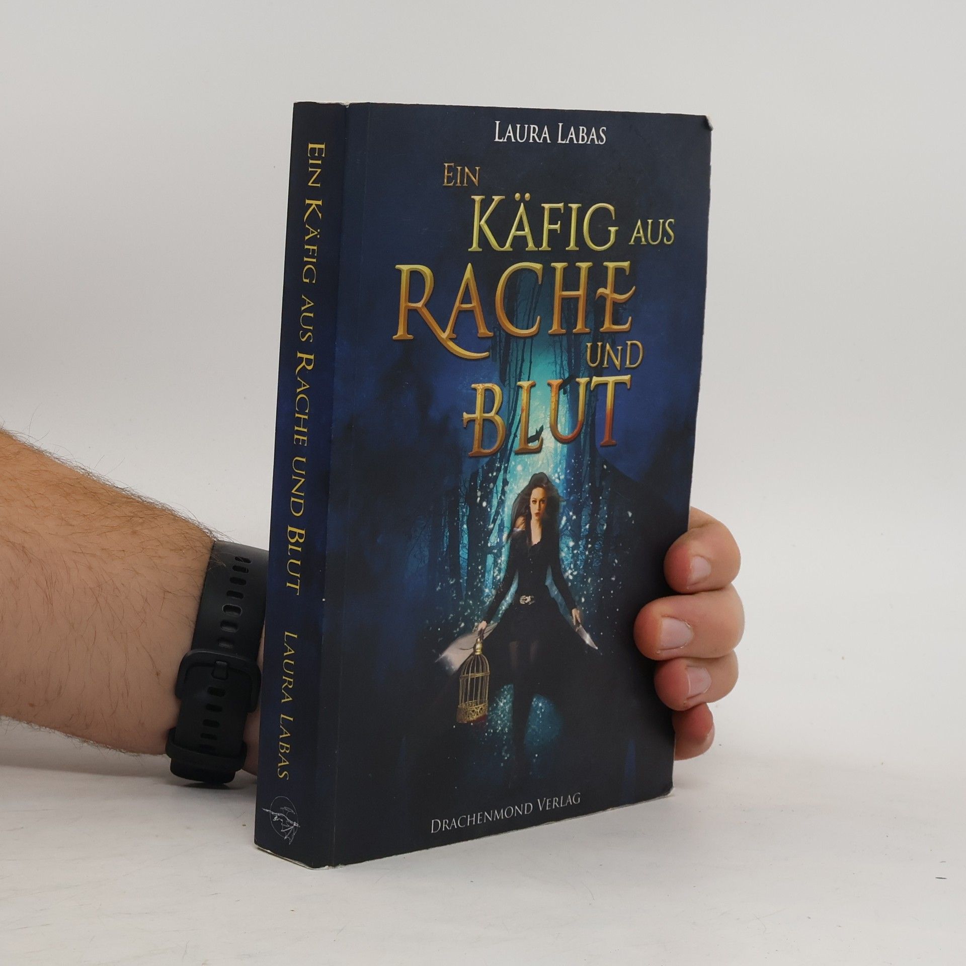 Laura Labas Ein Käfig aus Rache und Blut