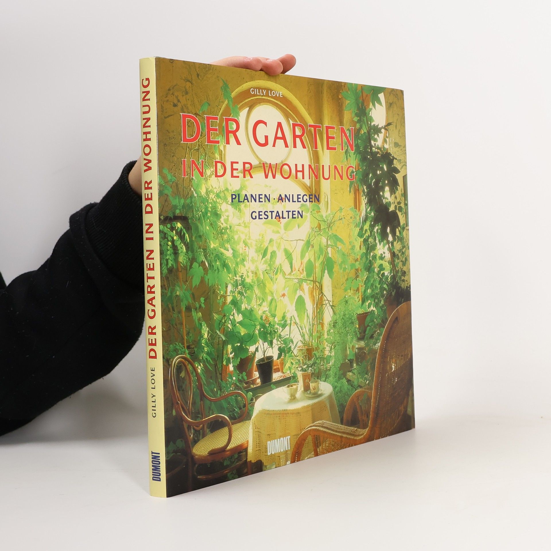 Gilly Love Der Garten in der Wohnung