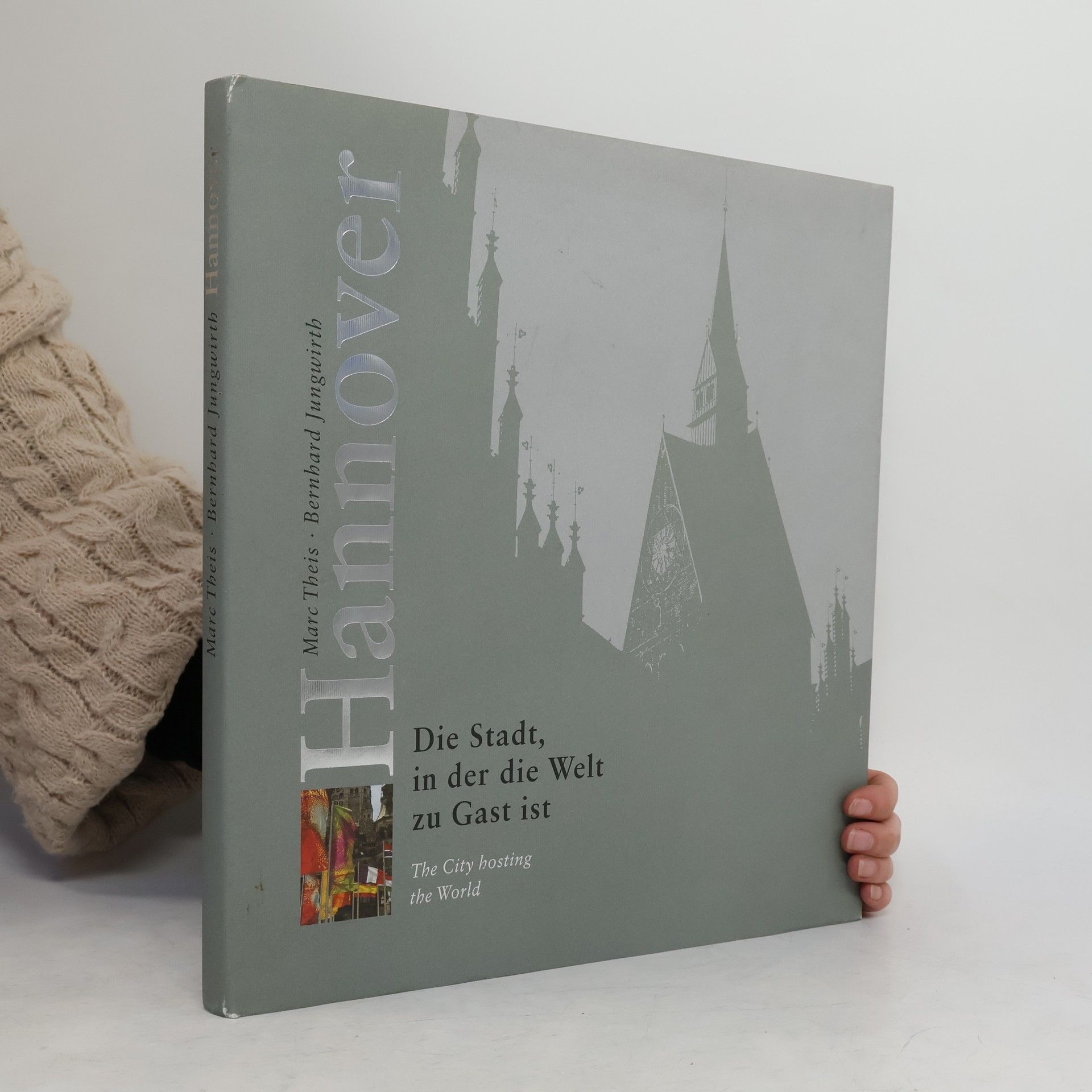 Hannover. Die Stadt, in der die Welt zu Gast ist