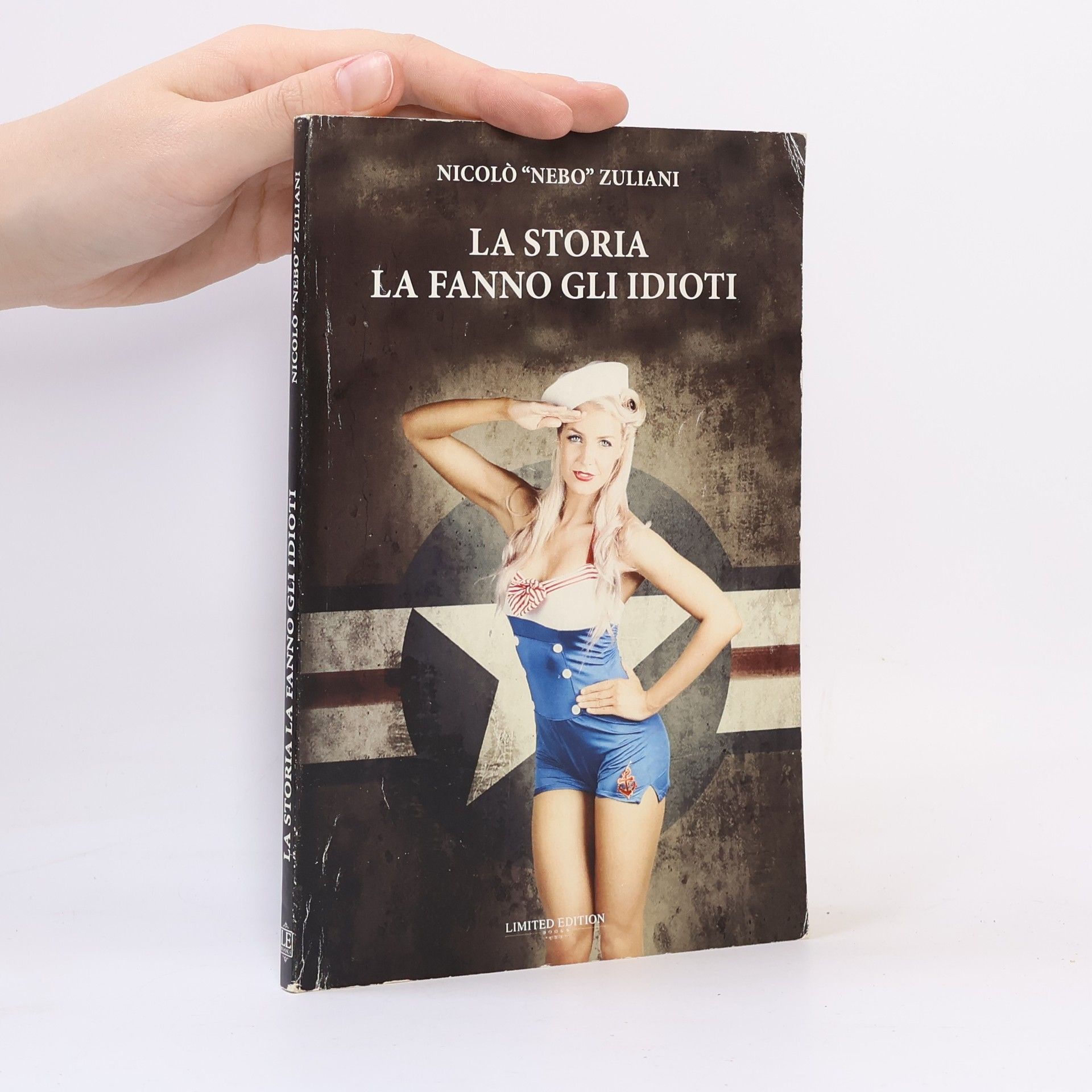 Nicolò "Nebo" Zuliani La storia la fanno gli idioti - Limited Edition