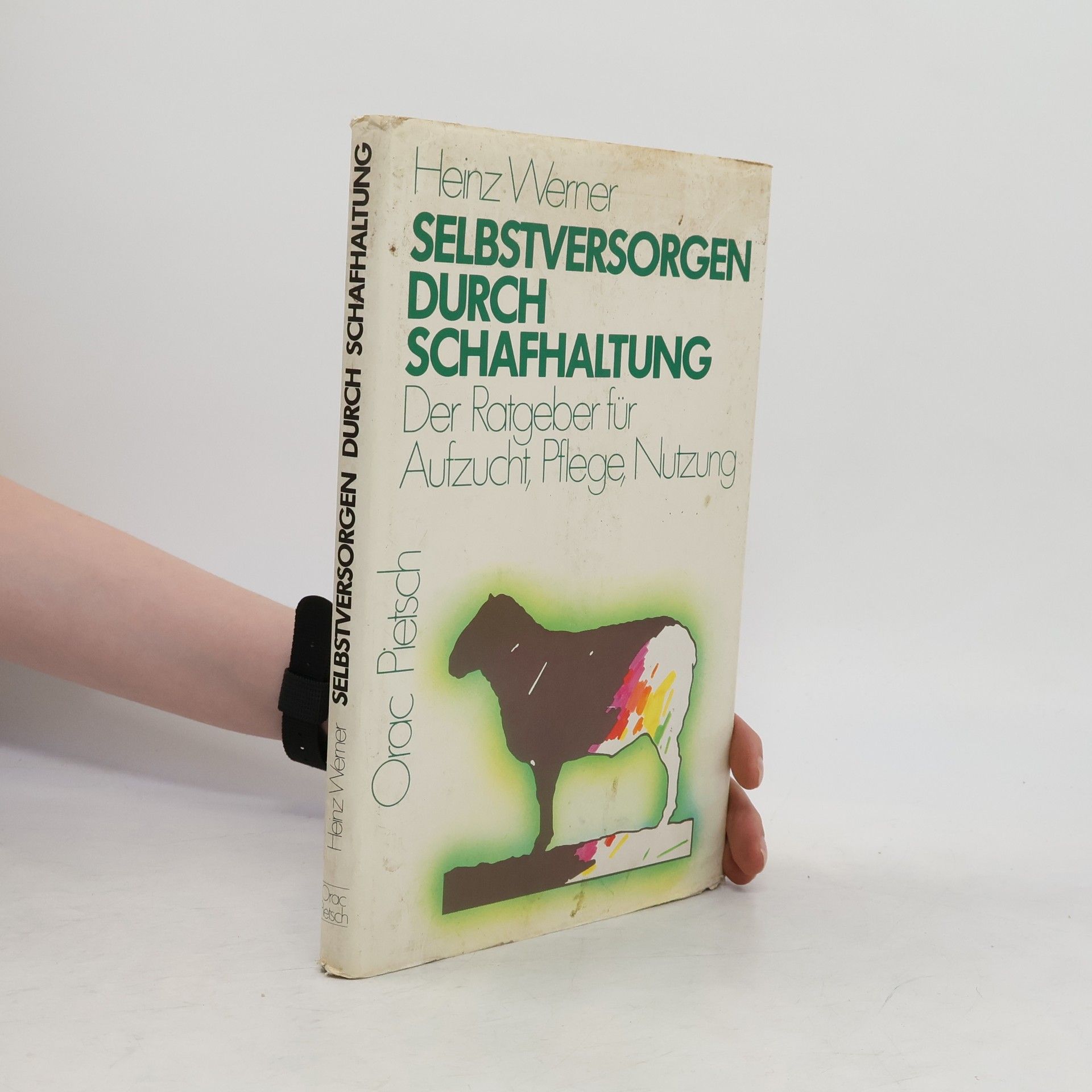 Werner Heinz Selbstversorgen durch Schafhaltung