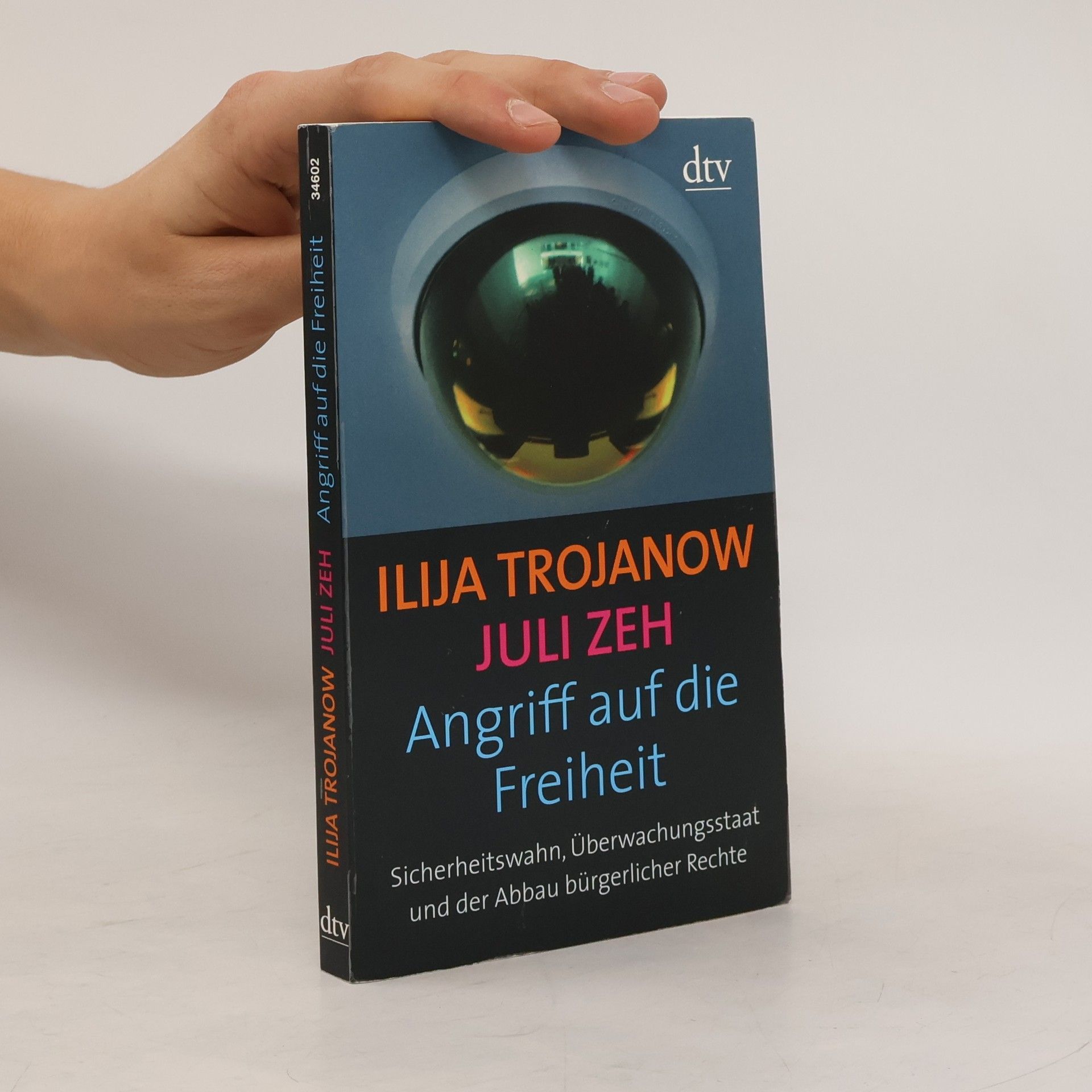 Ilija Trojanow Angriff auf die Freiheit