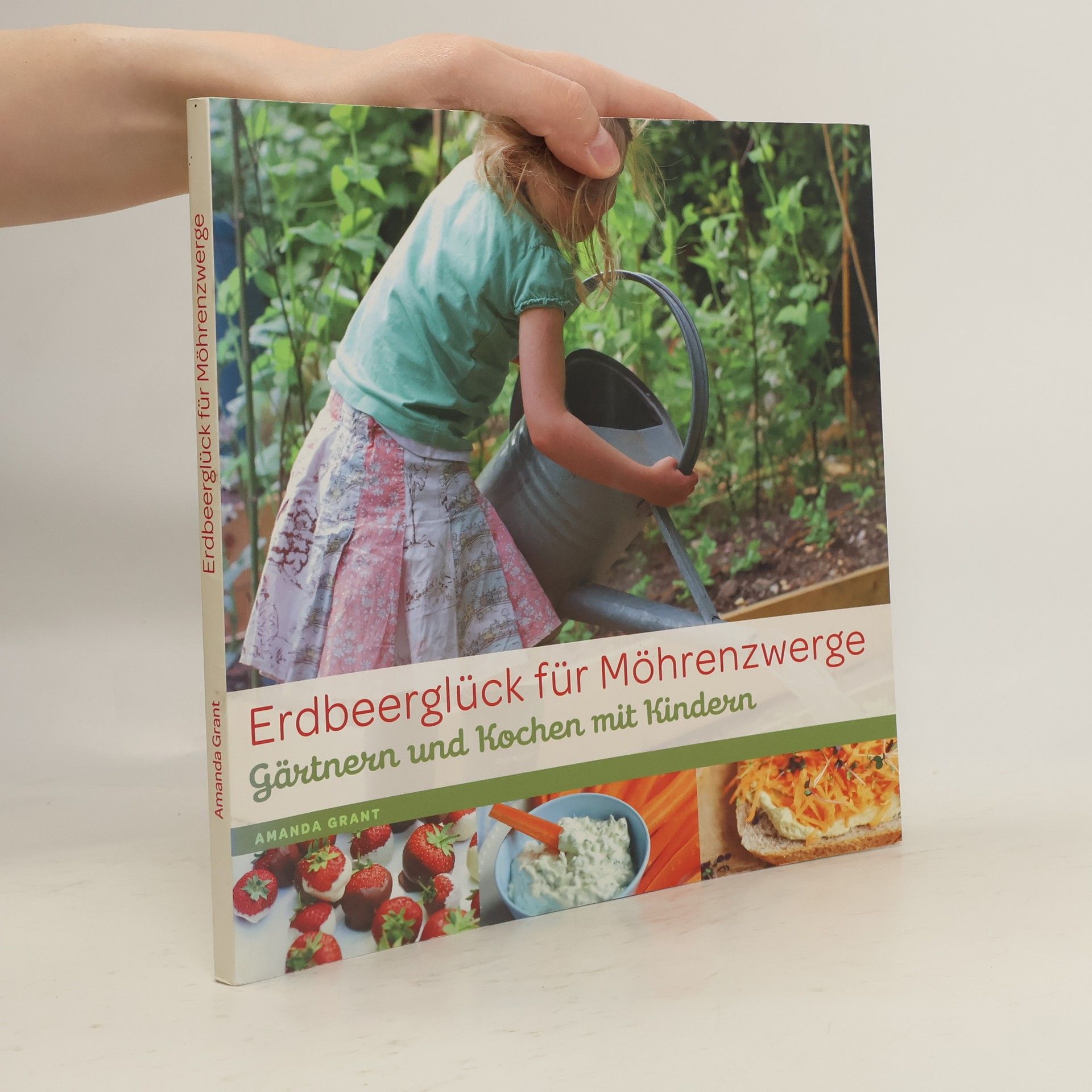 Amanda Grant Erdbeerglück für Möhrenzwerge