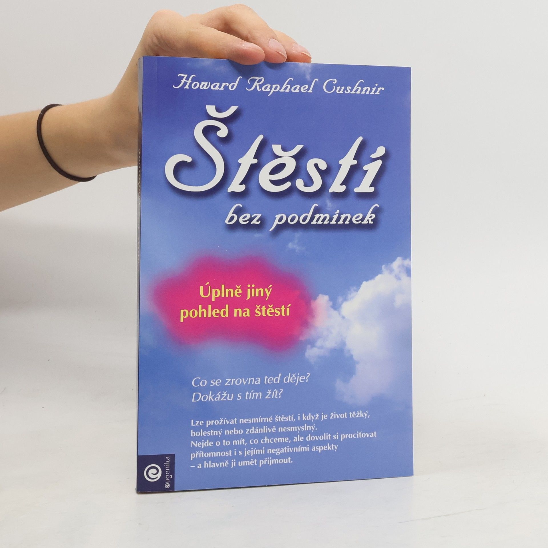 Raphael Cushnir Štěstí bez podmínek