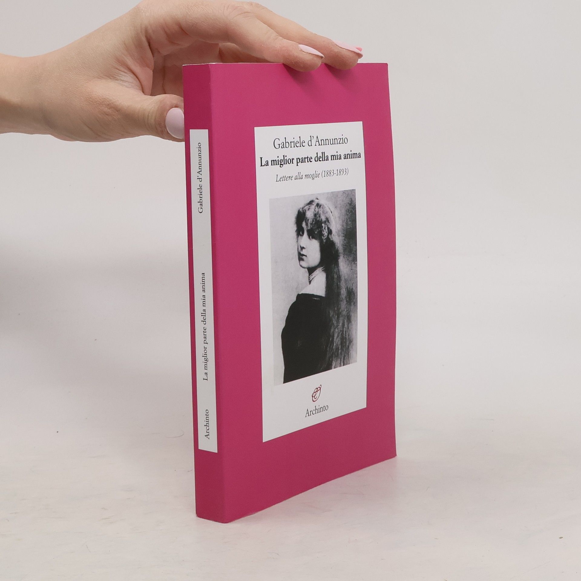 La miglior parte della mia anima. Lettere alla moglie (1883-1893)