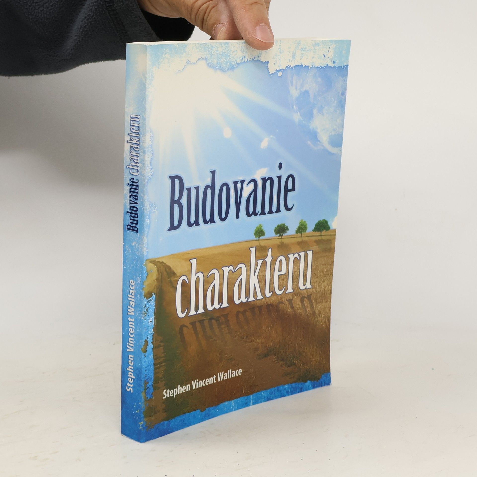 Stephen Vincent Wallace Budovanie charakteru