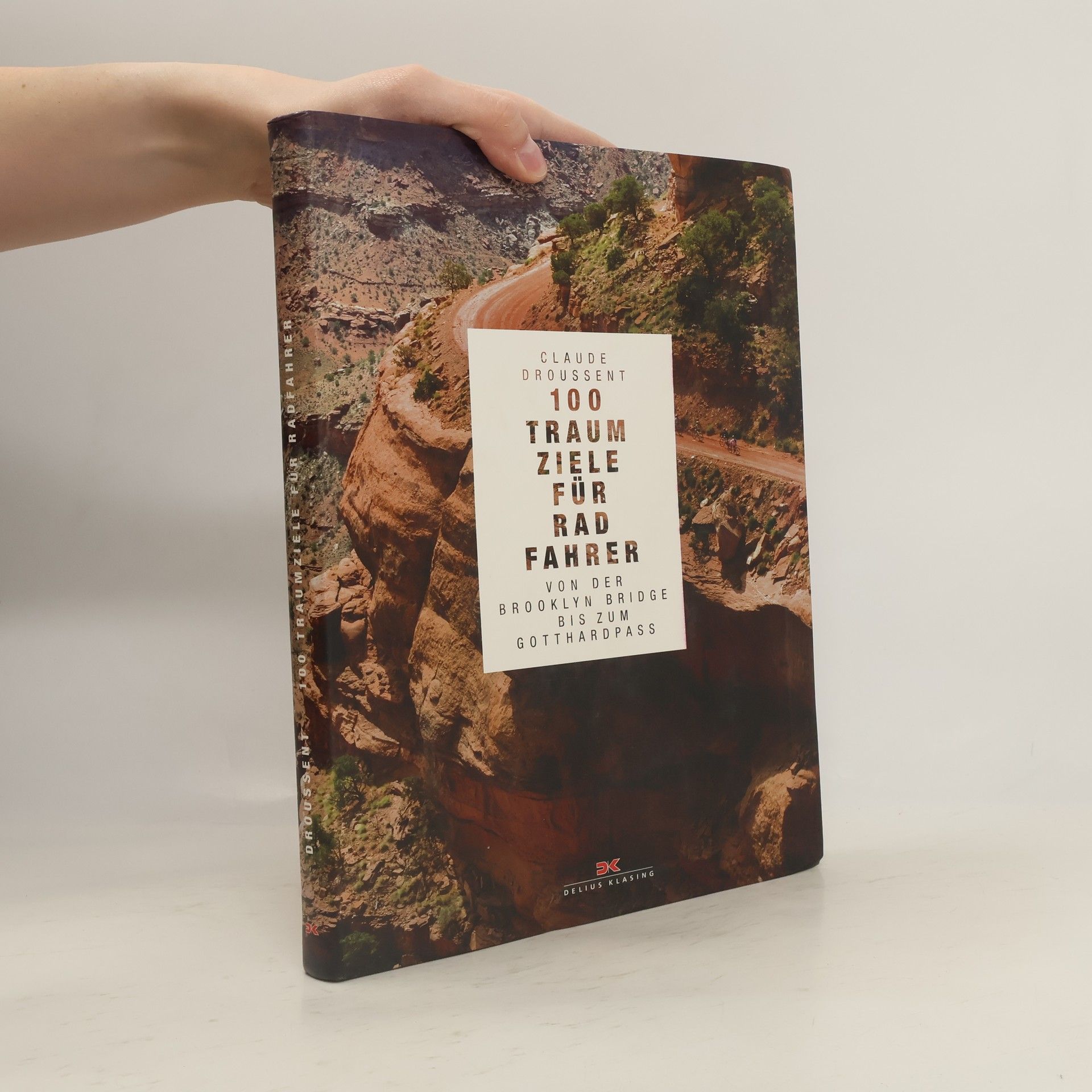 Claude Droussent 100 Traumziele für Radfahrer