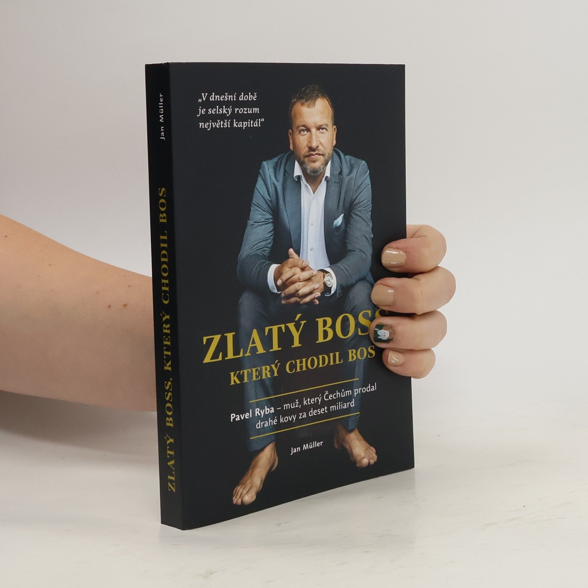 Jan-Werner Müller Zlatý boss, který chodil bos