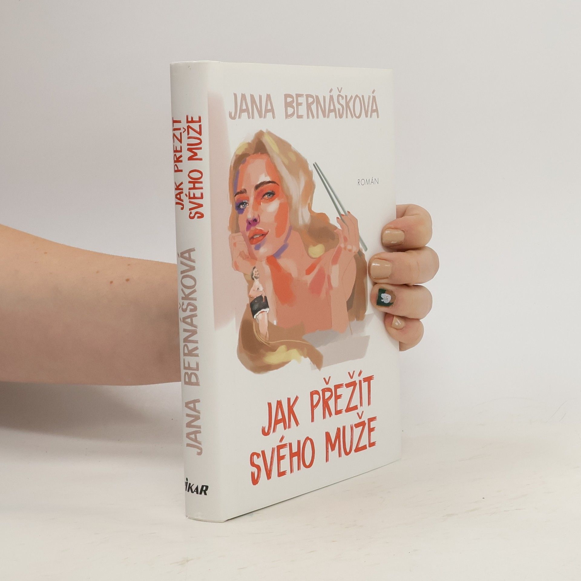 Jana Bernášková Jak přežít svého muže