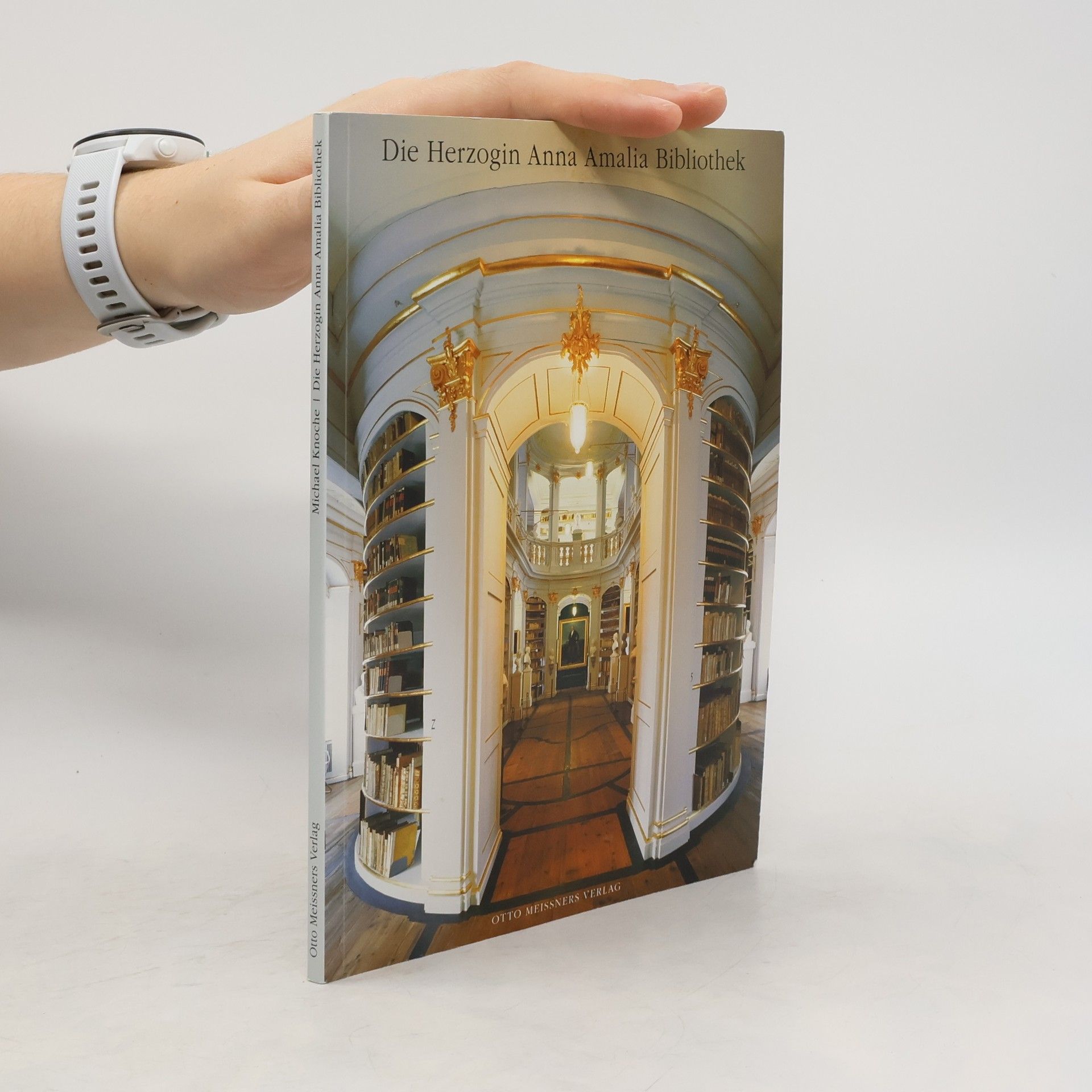 Michael Knoche Die Herzogin Anna Amalia Bibliothek. Ein Portrait