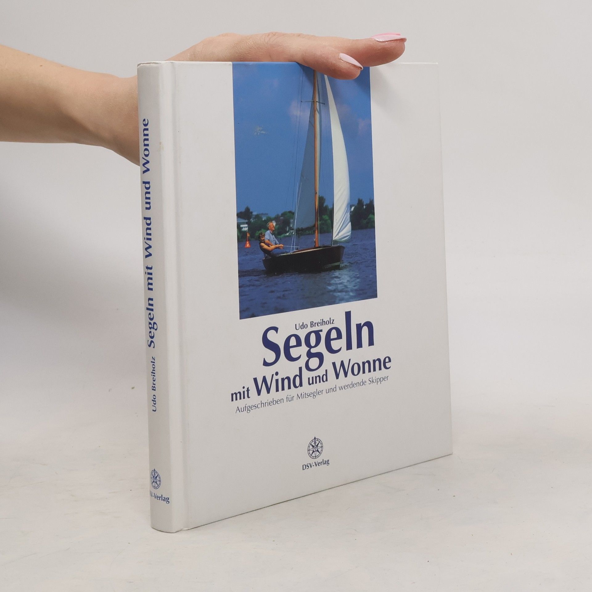 Udo Breiholz Segeln mit Wind und Wonne