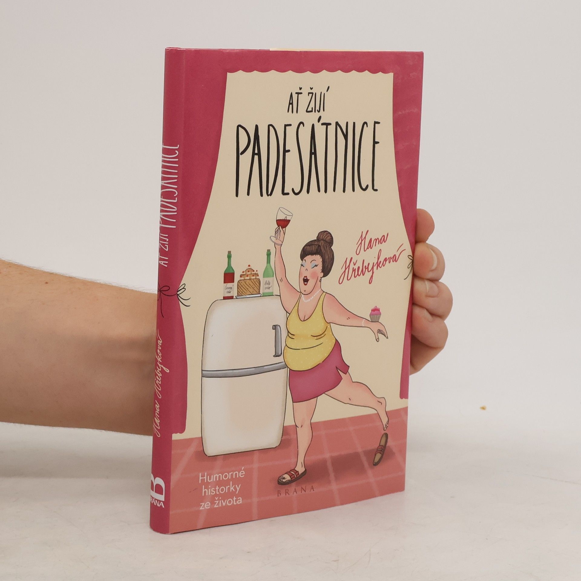 Hana Hřebejková Ať žijí padesátnice