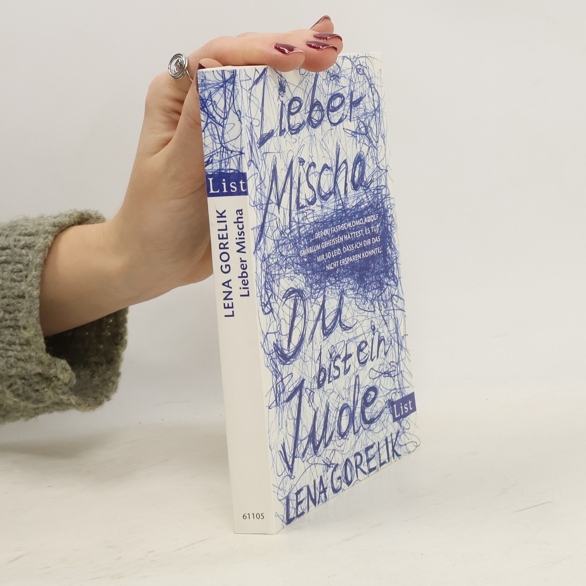 Lena Gorelik Lieber Mischa ... der Du fast Schlomo Adolf Grinblum geheißen hättest, es tut mir so leid, dass ich Dir das nicht ersparen konnte: Du bist ein Jude ...