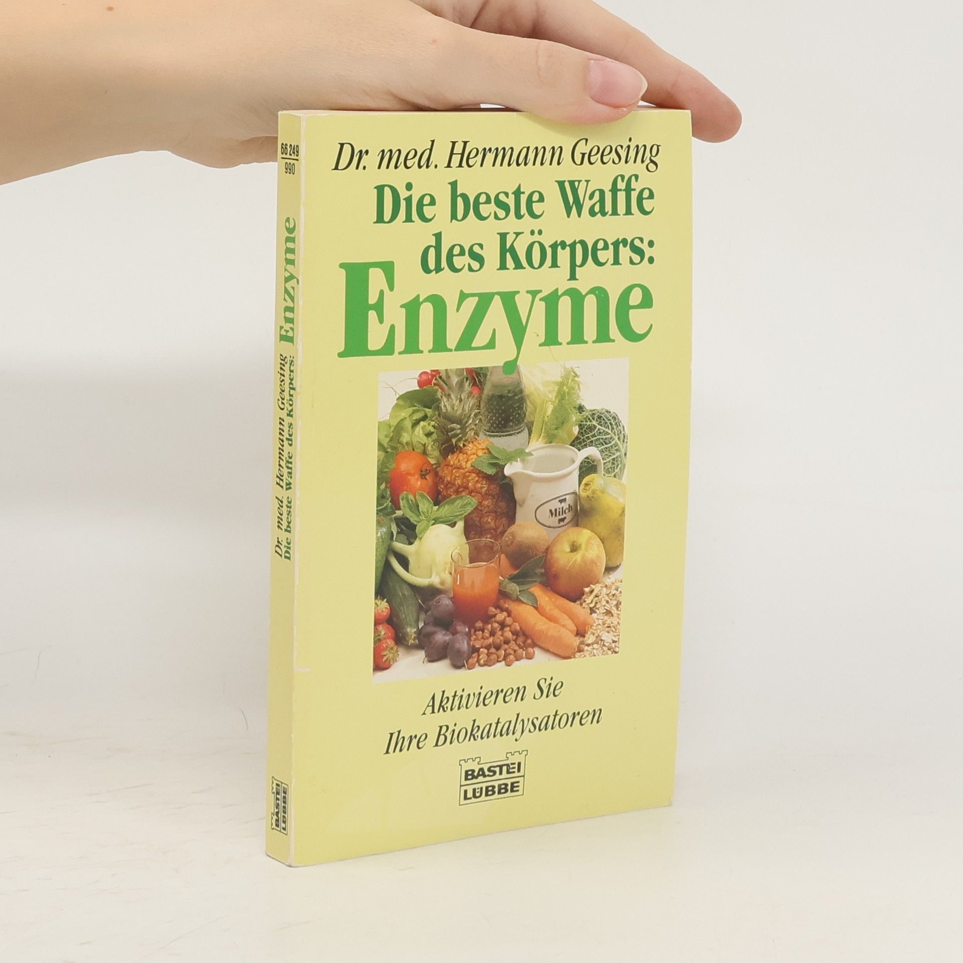 Hermann Geesing Die beste Waffe des Körpers: Enzyme