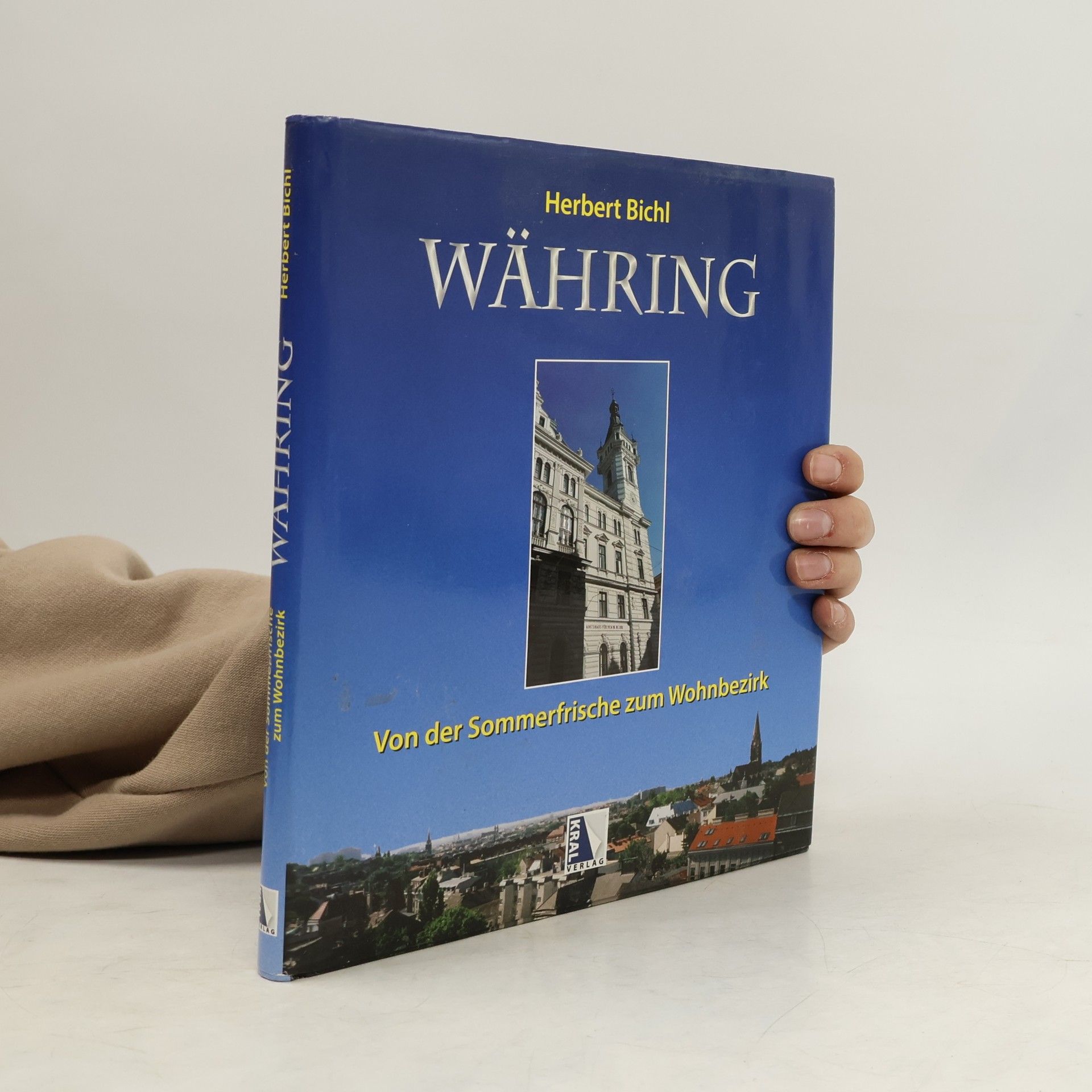 Herbert Bichl Währing - von der Sommerfrische zum Wohnbezirk