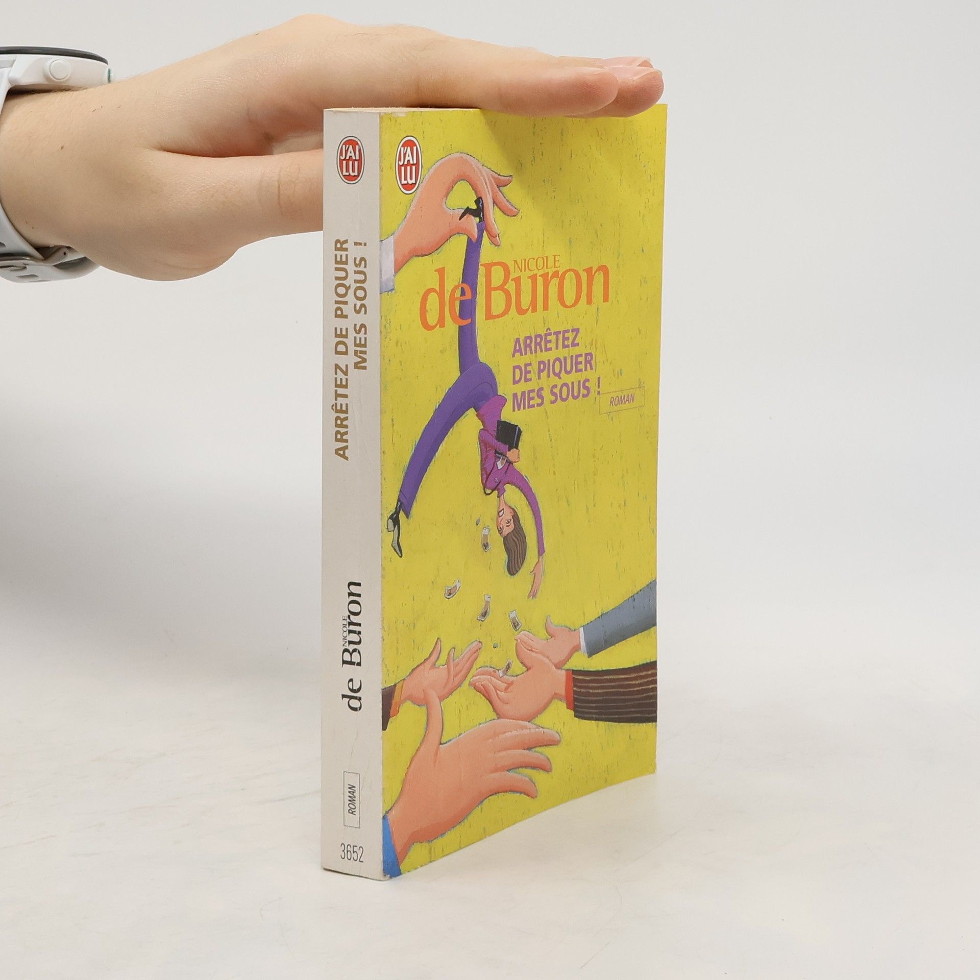 Nicole de Buron Arrêtez de piquer mes sous!