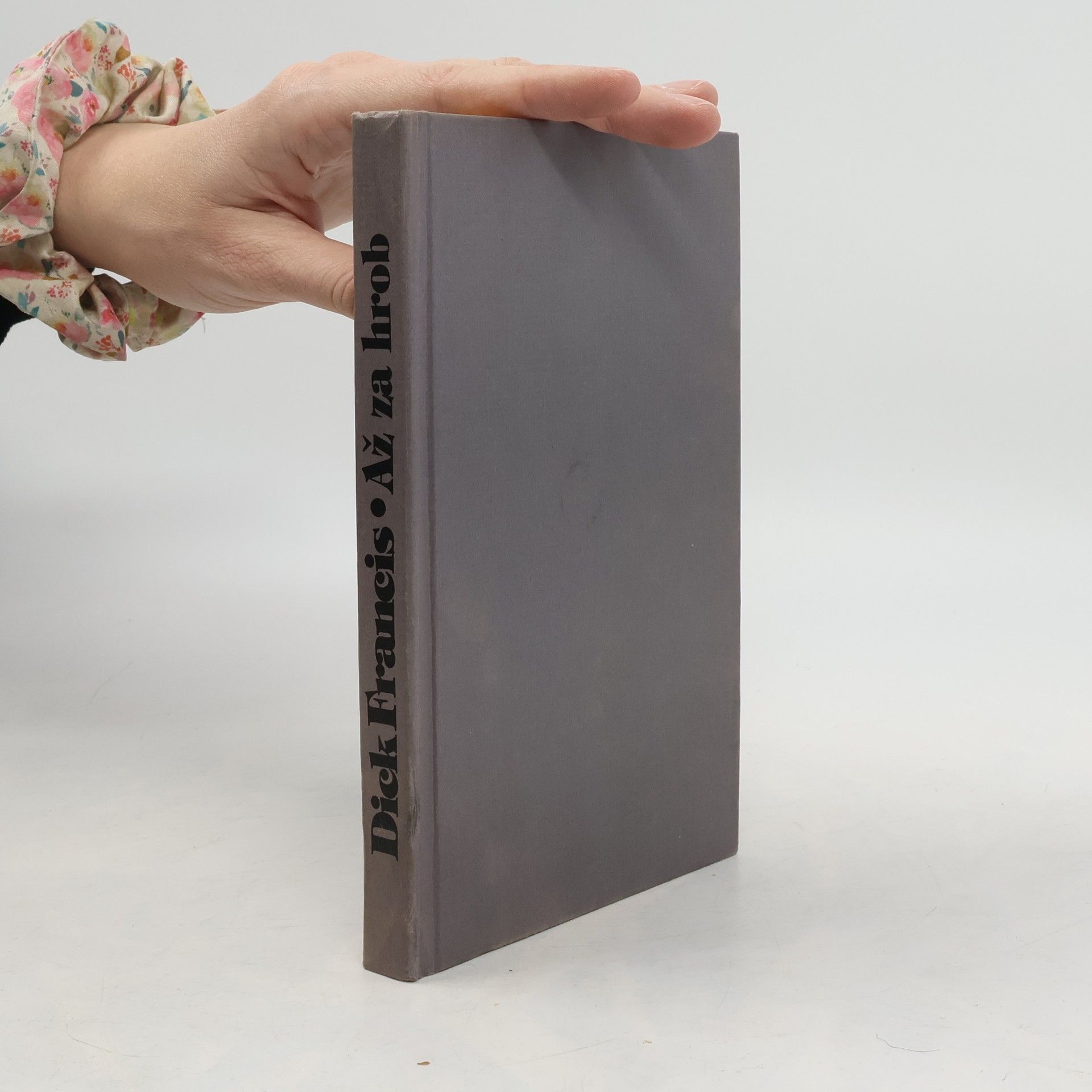 Dick Francis Až za hrob