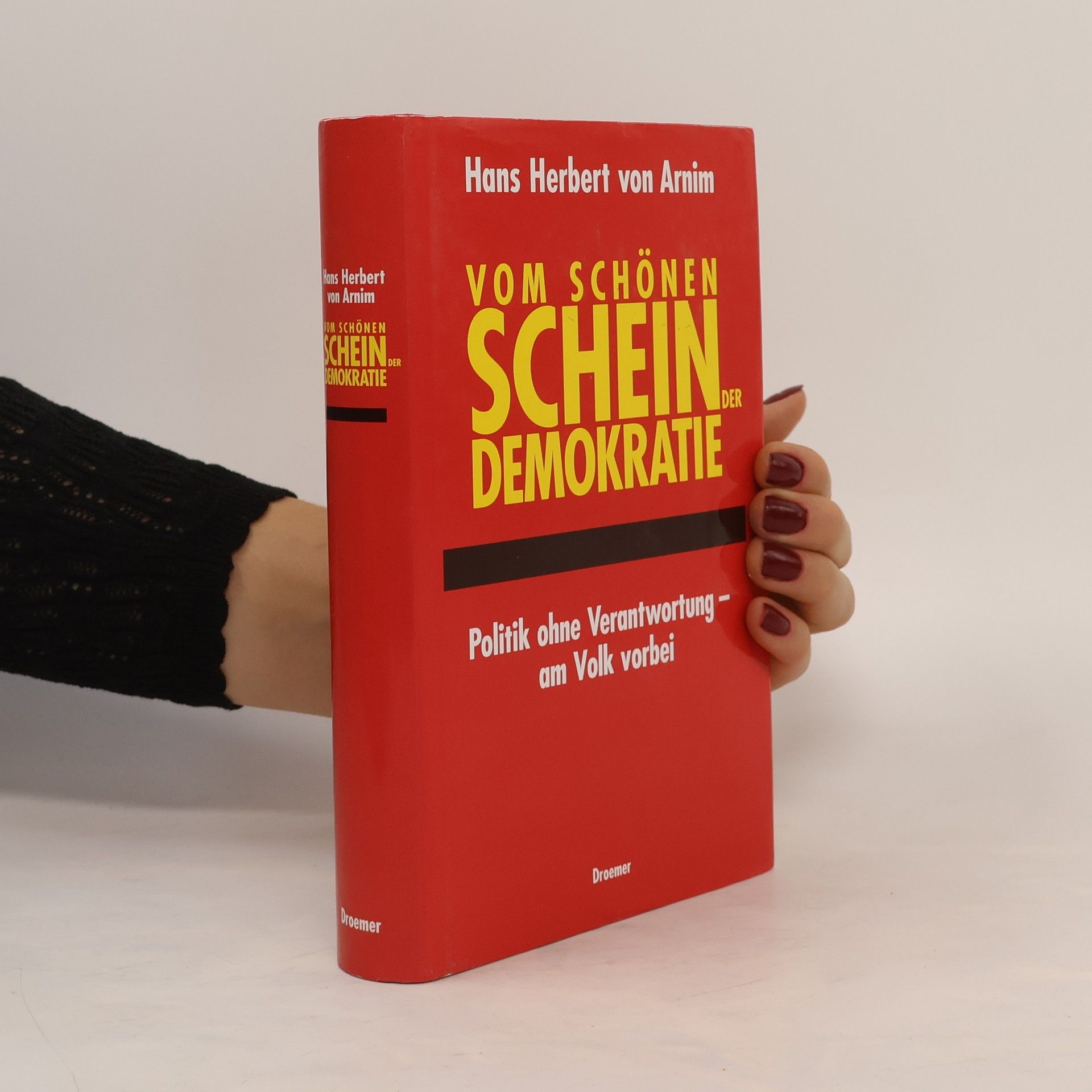 Hans Herbert von Arnim Vom schönen Schein der Demokratie