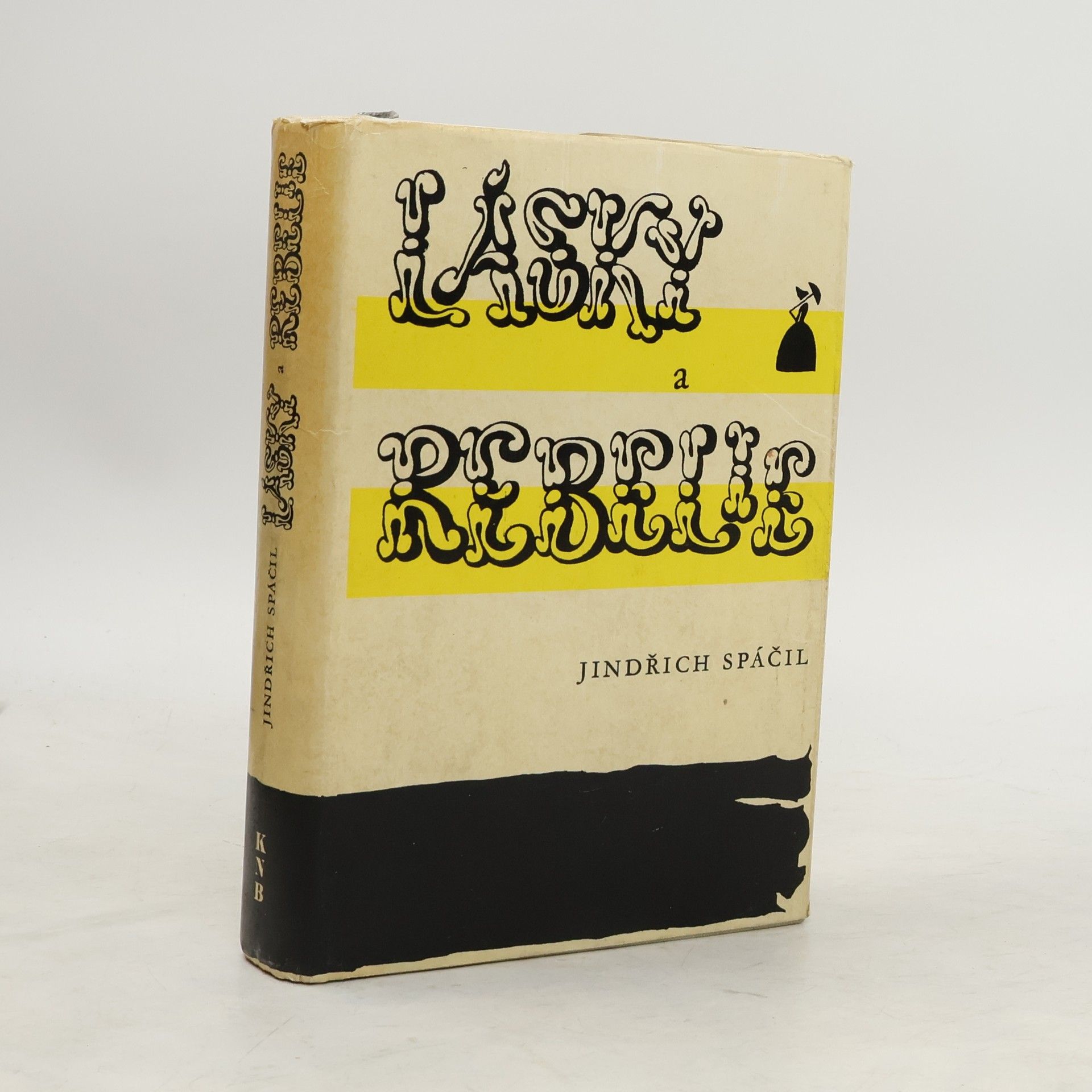 Jindřich Spáčil Lásky a rebelie