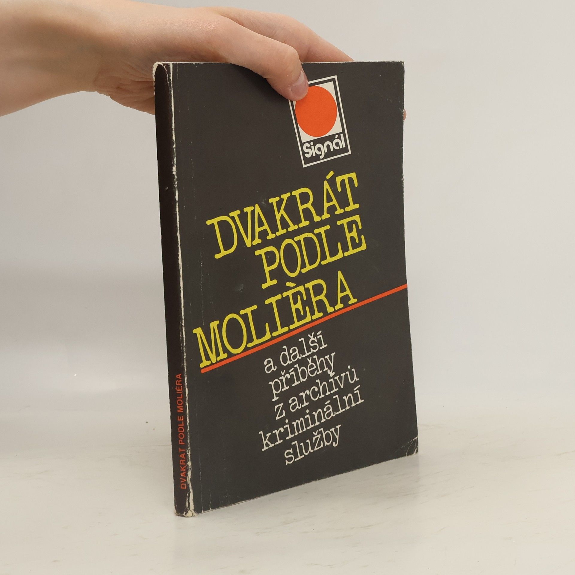 Dvakrát podle Molièra a další příběhy z archívů kriminální služby