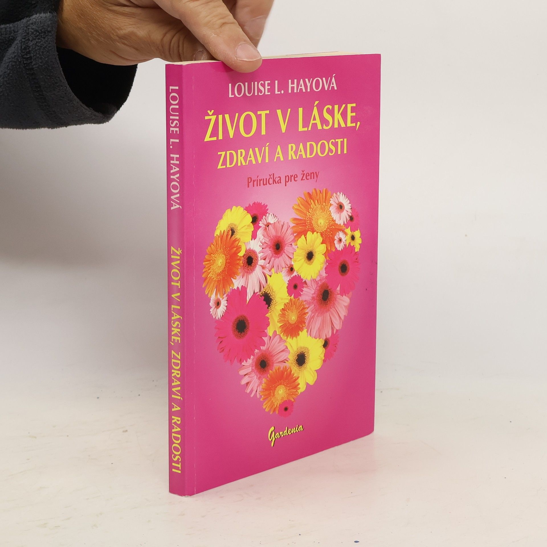 Louise Lynn Hay Život v láske, zdraví a radosti
