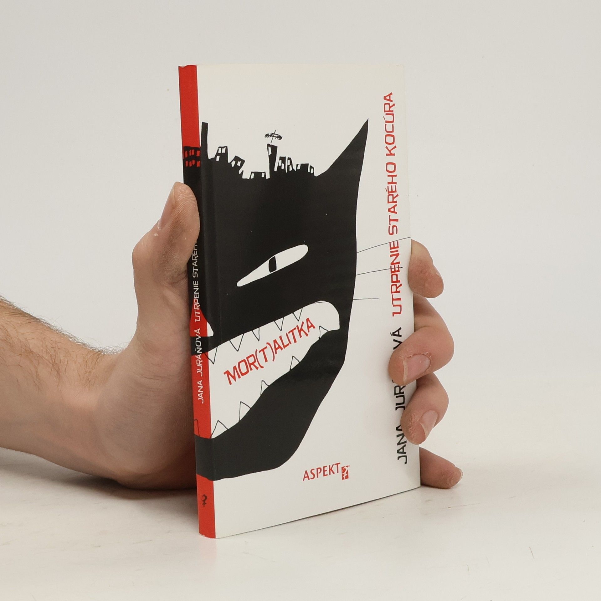 Jana Juráňová Utrpenie starého kocúra : mor(t)alitka