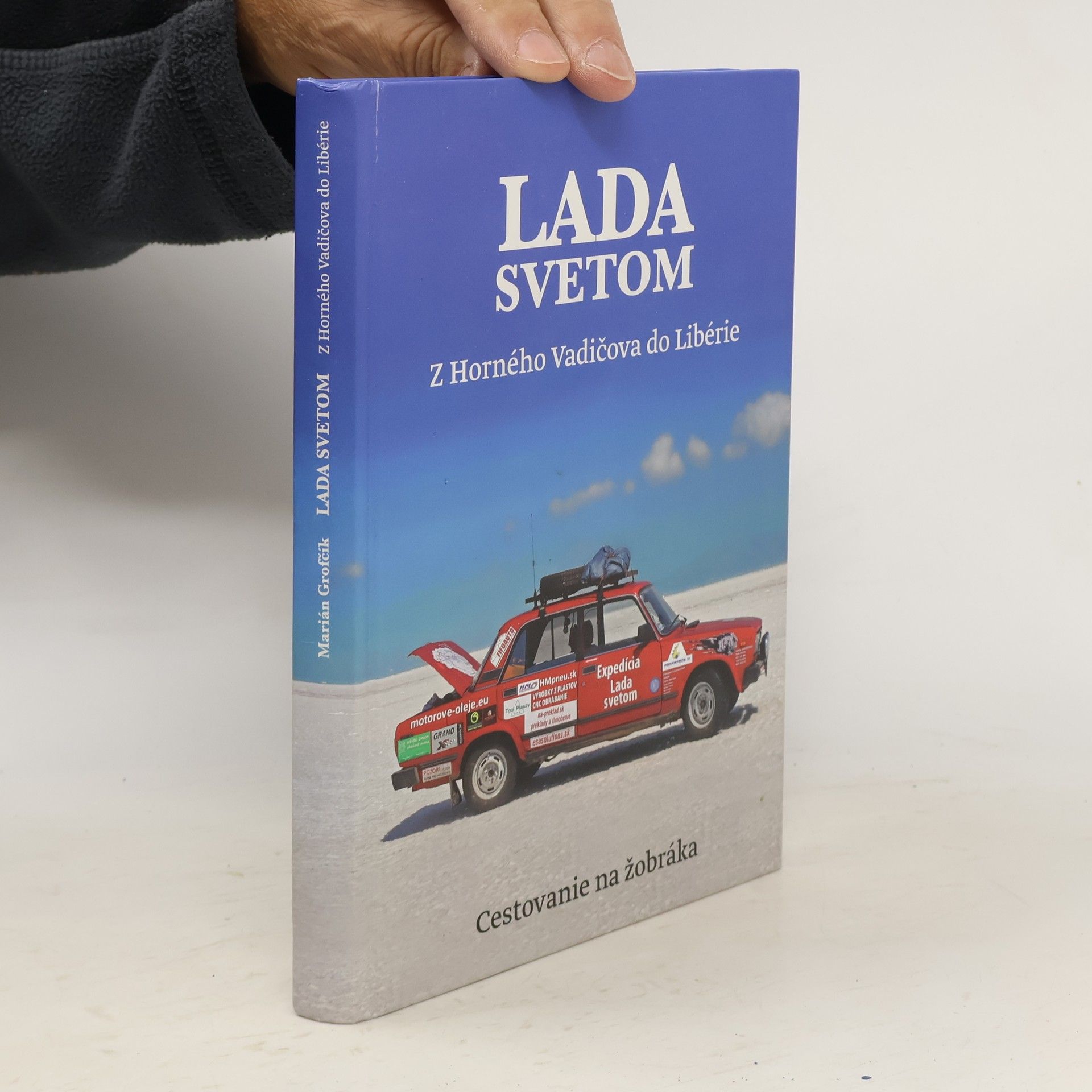 Marián Grofčík Lada Svetom. Z Horného Vadičova do Libérie