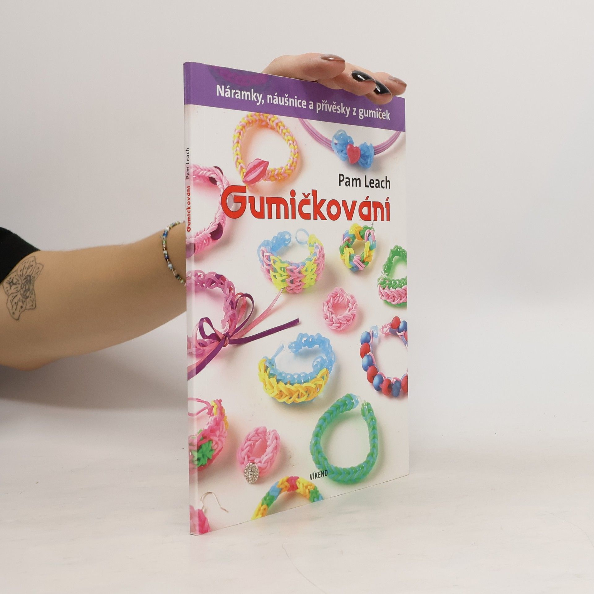 Pam Leach Gumičkování - Náramky, náušnice a přívěsky z gumiček